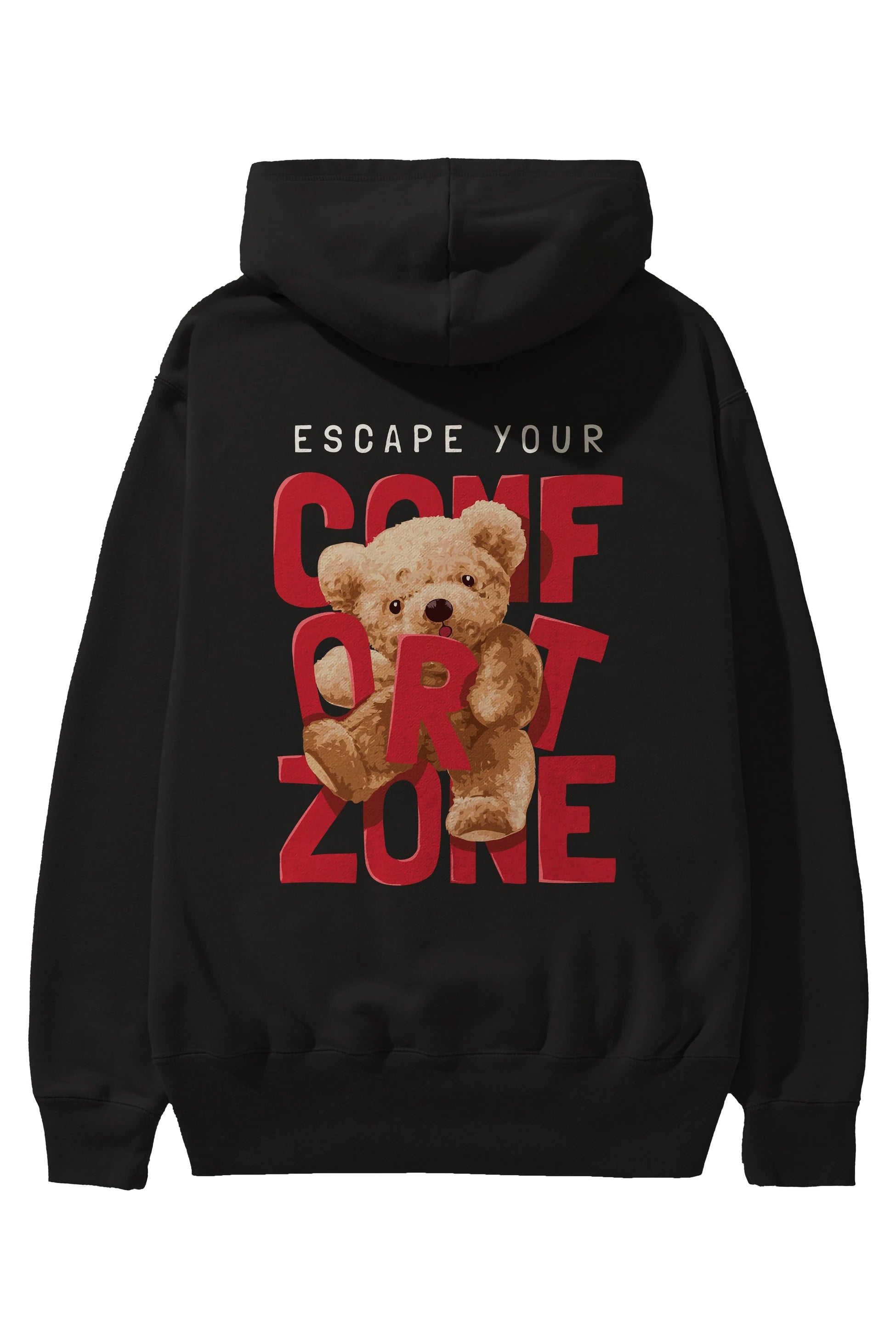 Teddy Bear Escape Comfort Zone Arka Baskılı Hoodie Oversize Kapüşonlu Sweatshirt Erkek Kadın Unisex