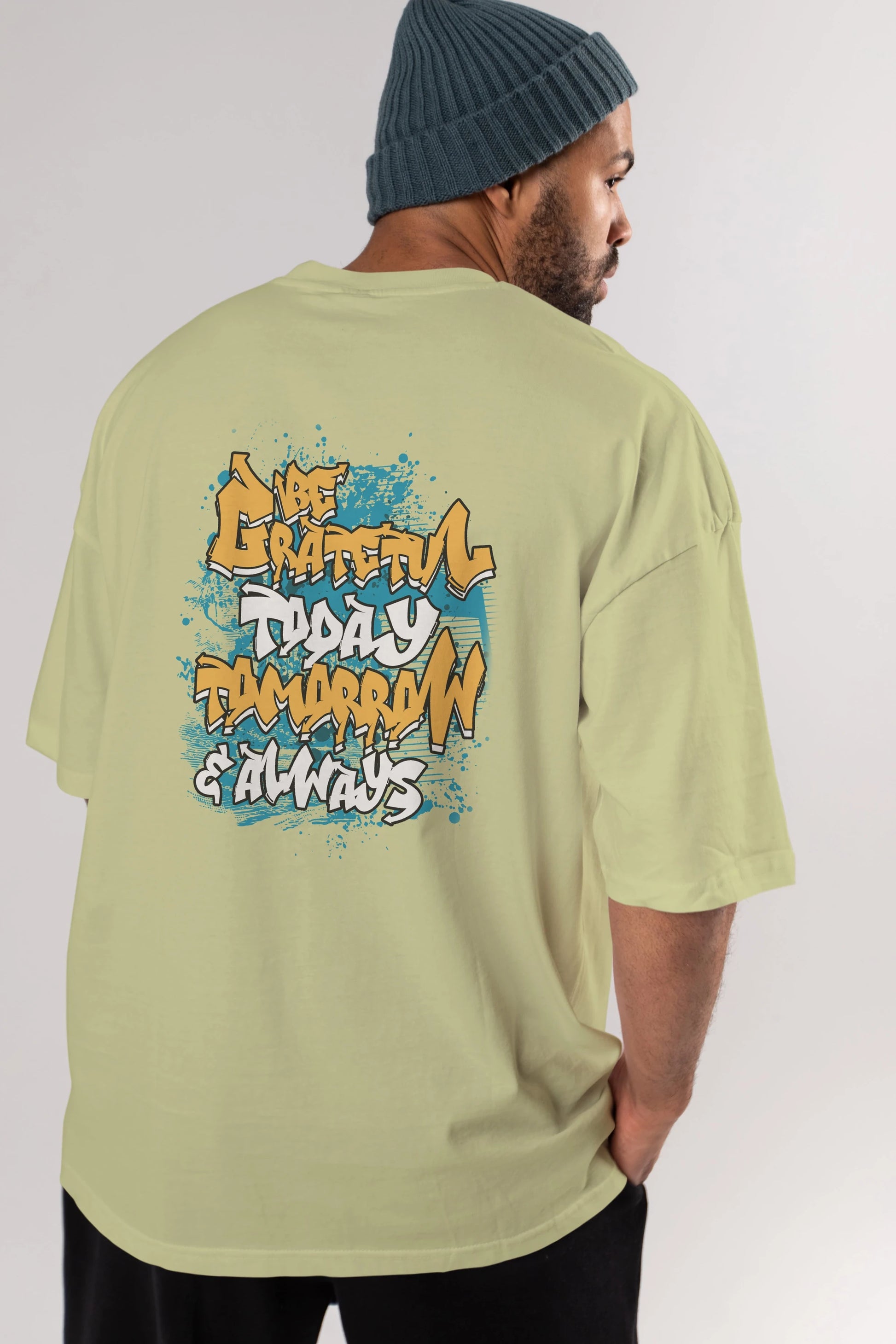 Be Gratetul Today Arka Baskılı Oversize t-shirt Erkek Kadın Unisex