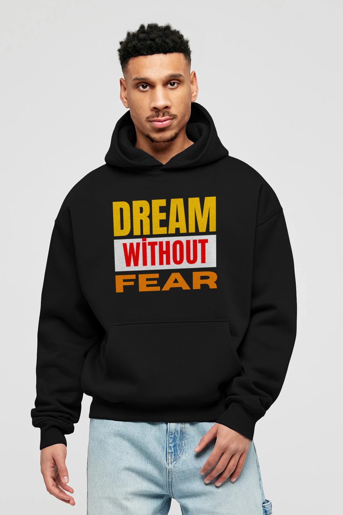Dream Without Fear Ön Baskılı Oversize Hoodie Kapüşonlu Sweatshirt Erkek Kadın Unisex