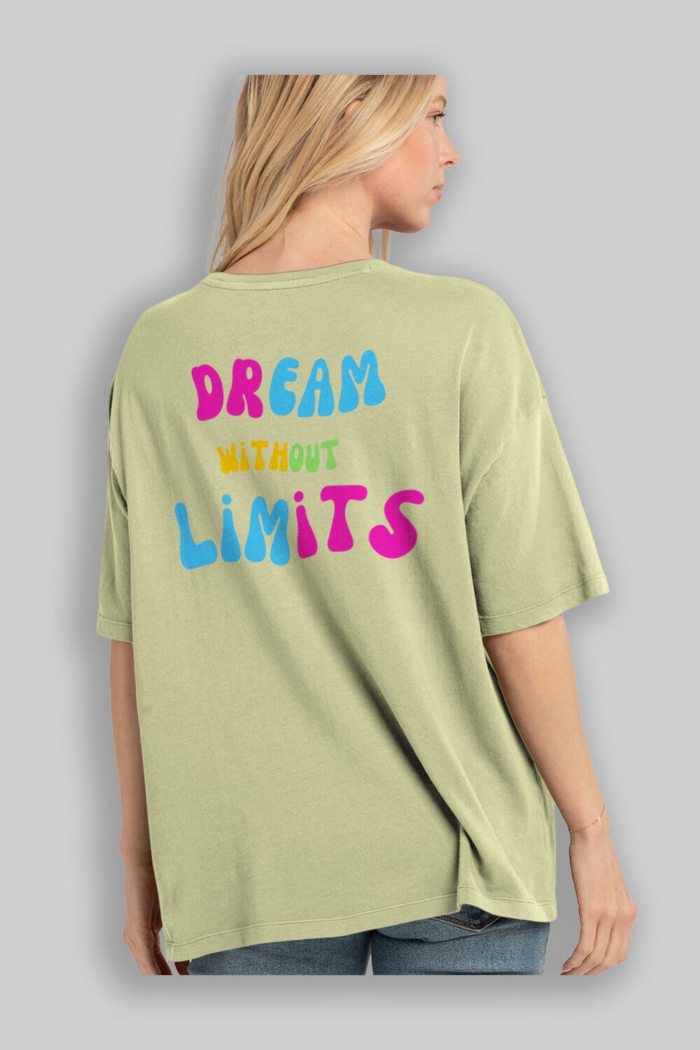 Dream Without Limits Yazılı Arka Baskılı Oversize t-shirt Erkek Kadın Unisex