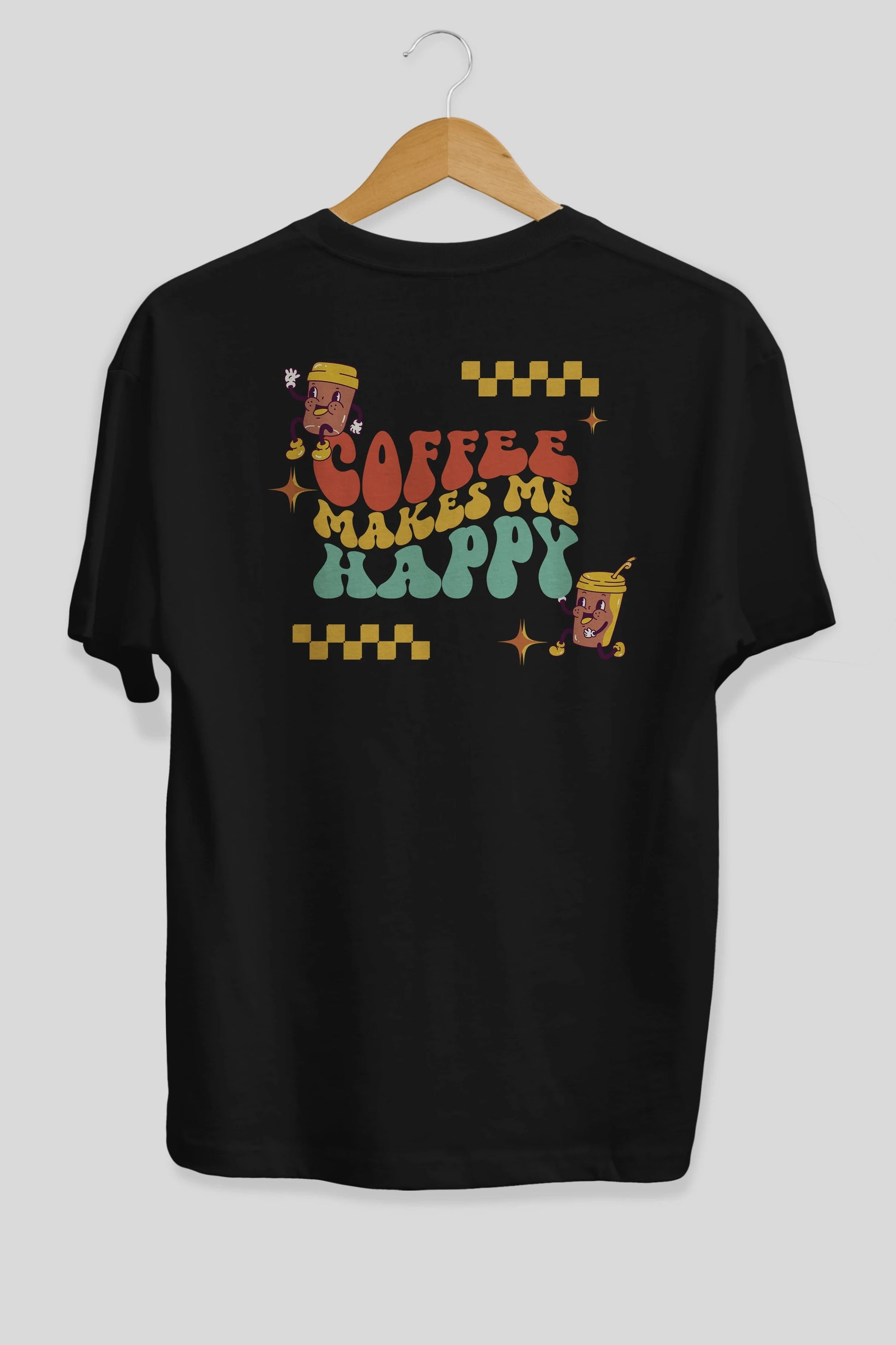 Coffee Makes Me Happy Yazılı Arka Baskılı Oversize t-shirt Erkek Kadın Unisex