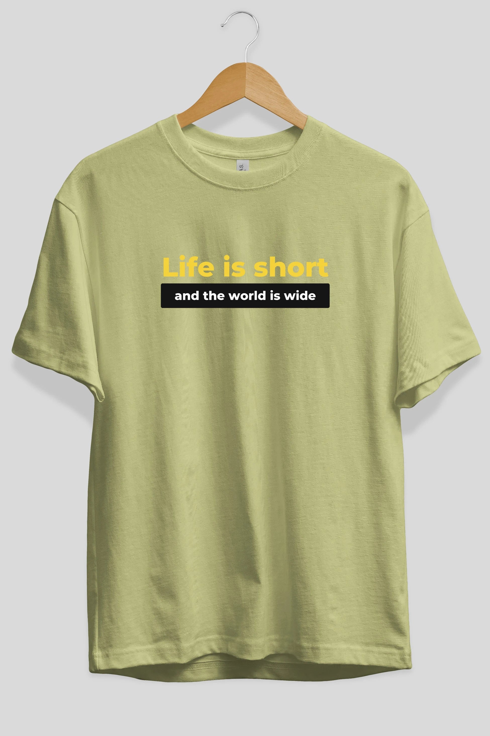 Life is Short Yazılı Ön Baskılı Oversize t-shirt Erkek Kadın Unisex