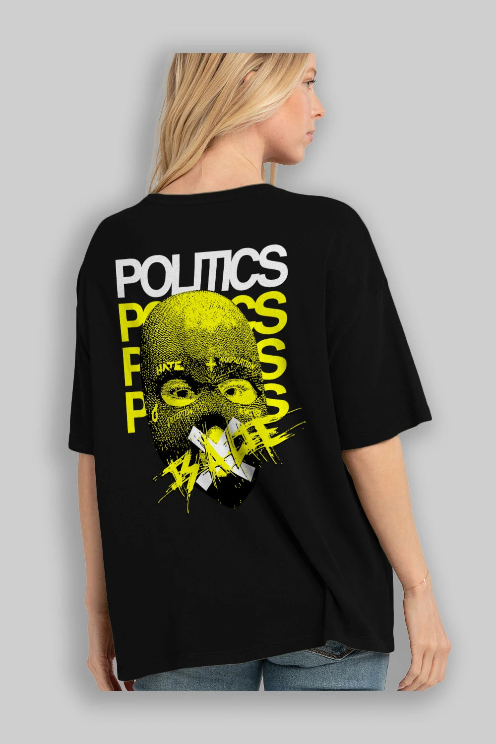 Politics is a Lie Arka Baskılı Oversize t-shirt Erkek Kadın Unisex