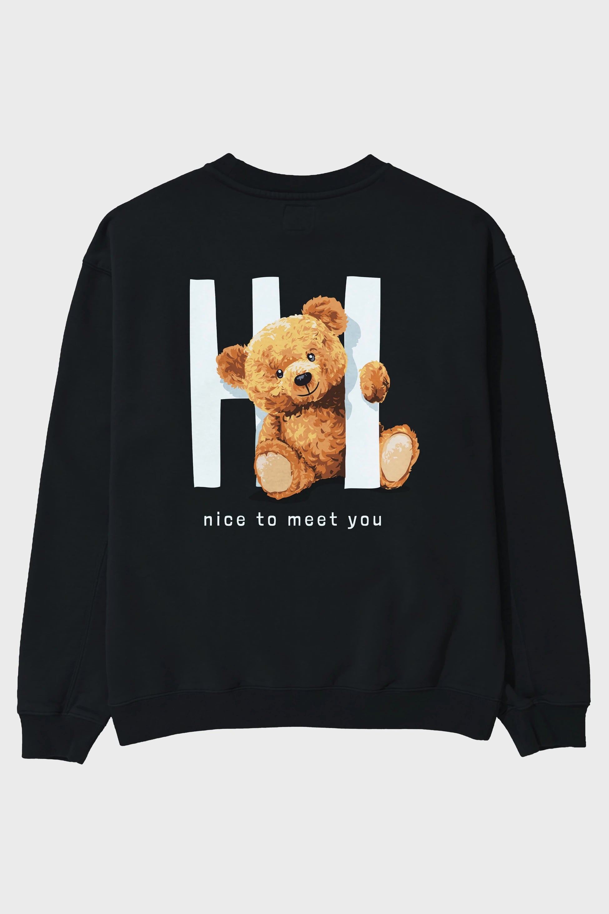 Teddy Bear Hi Nice To Meet You Arka Baskılı Oversize Sweatshirt Erkek Kadın Unisex