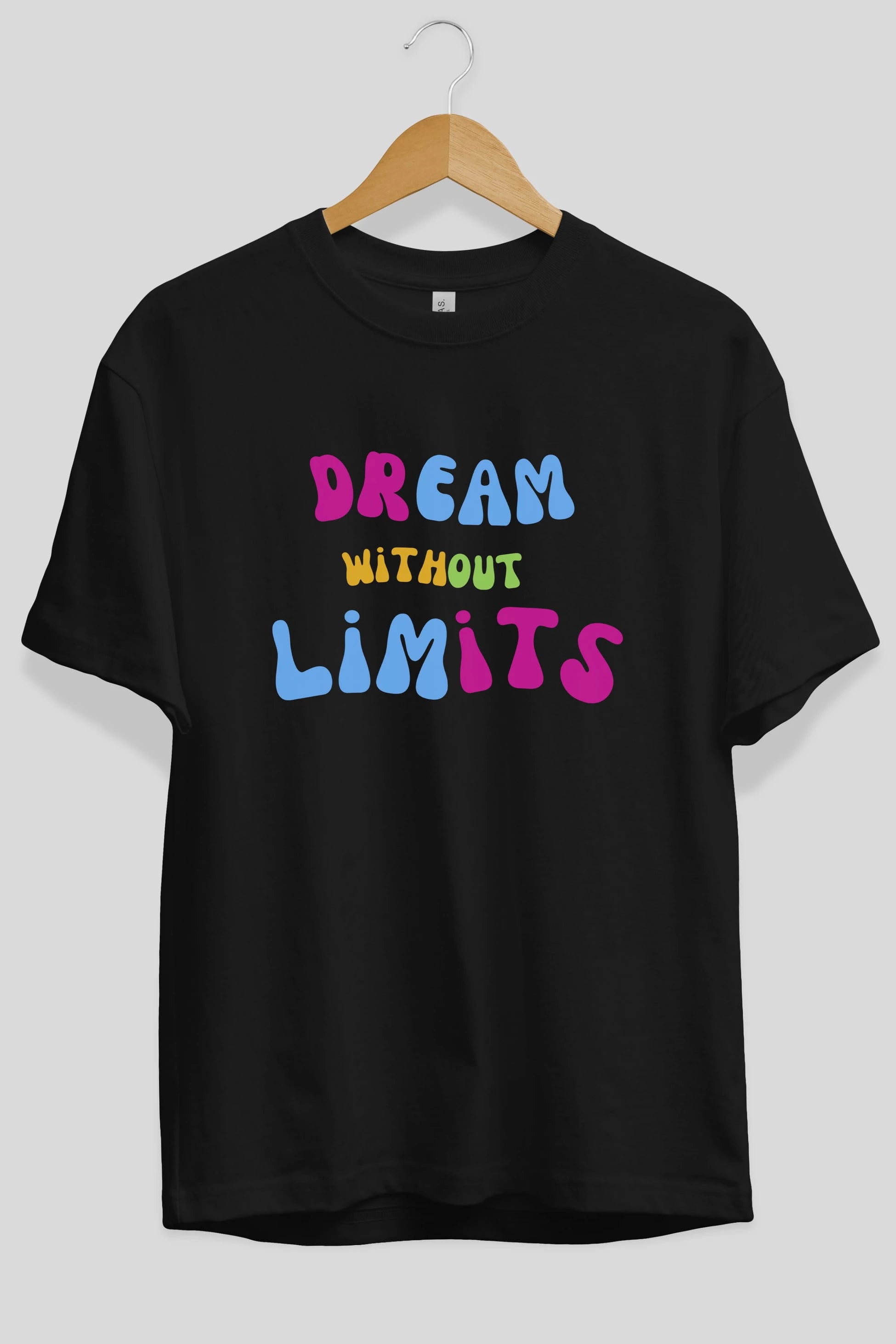 Dream Without Limits Yazılı Ön Baskılı Oversize t-shirt Erkek Kadın Unisex