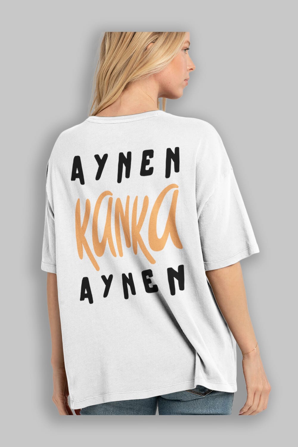 Aynen Kanka Aynen Yazılı Arka Baskılı Oversize t-shirt Erkek Kadın Unisex
