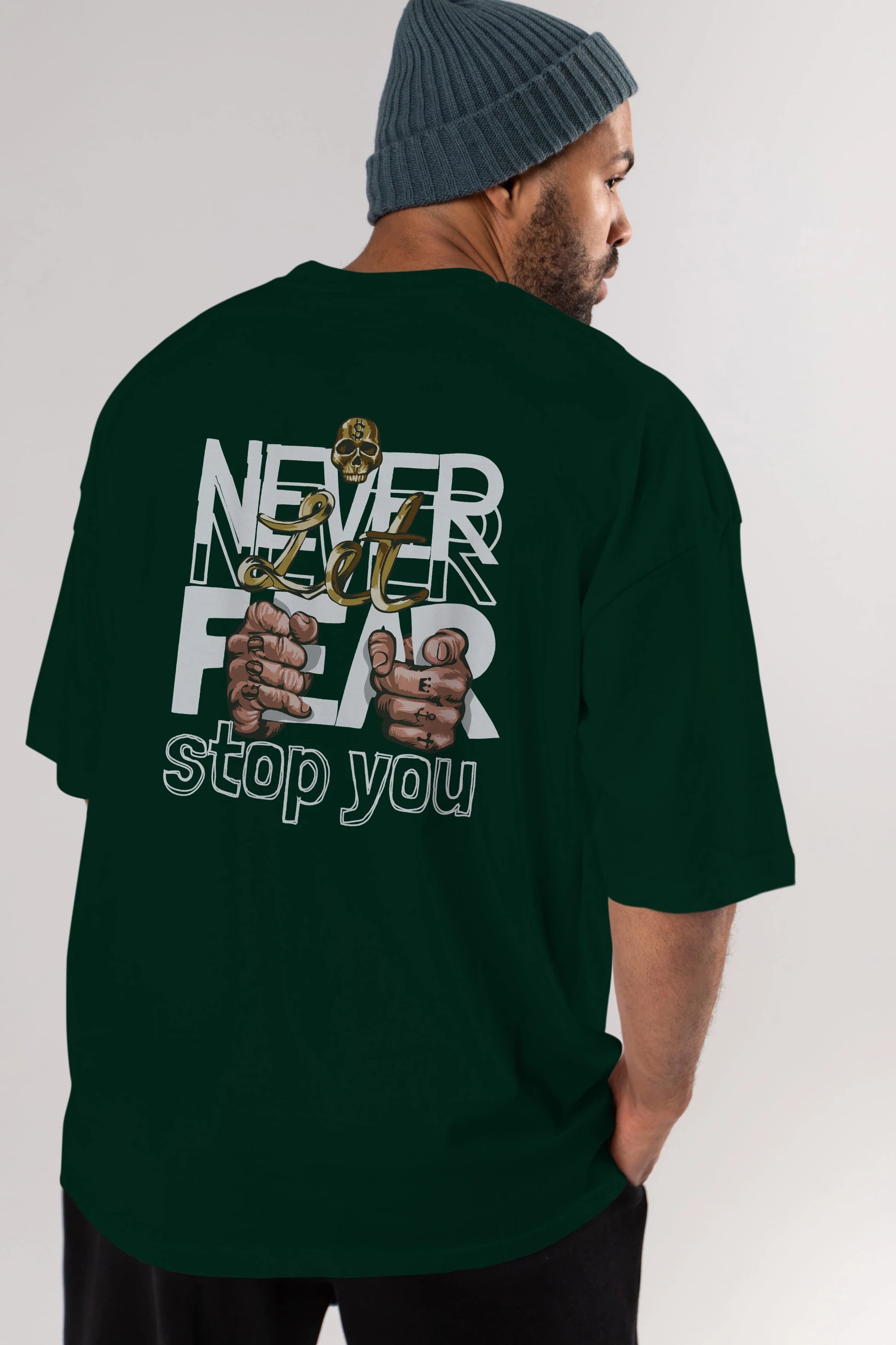 Never Let Fear Arka Baskılı Oversize t-shirt Erkek Kadın Unisex