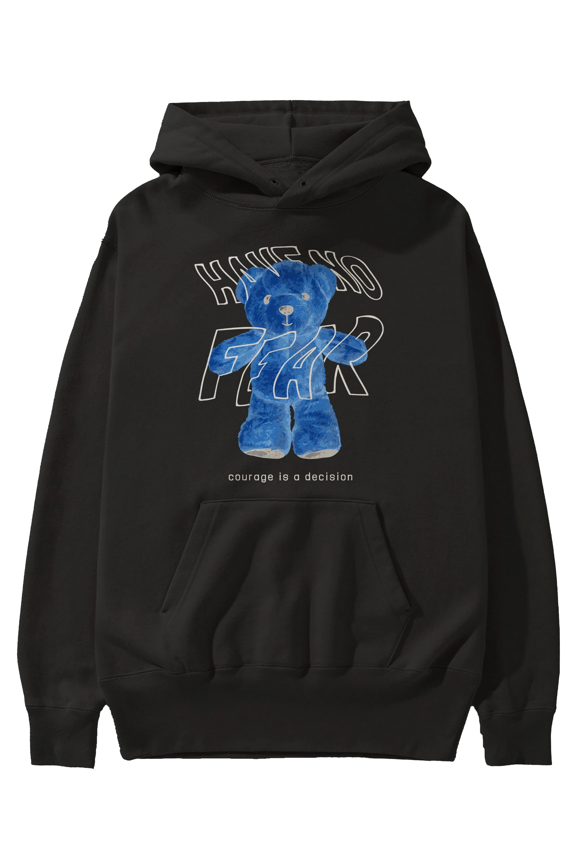 Have no Fear Bear Ön Baskılı Hoodie Oversize Kapüşonlu Sweatshirt Erkek Kadın Unisex