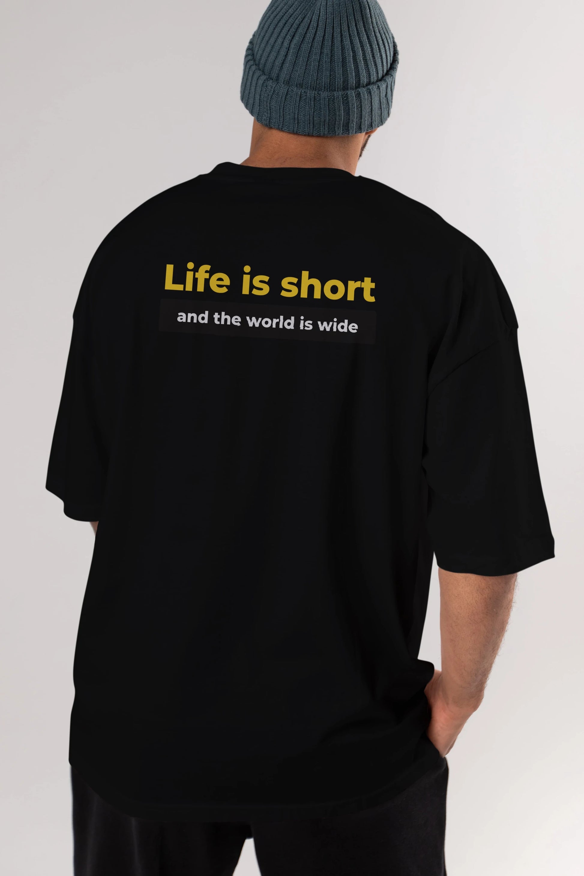 Life is Short Yazılı Arka Baskılı Oversize t-shirt Erkek Kadın Unisex