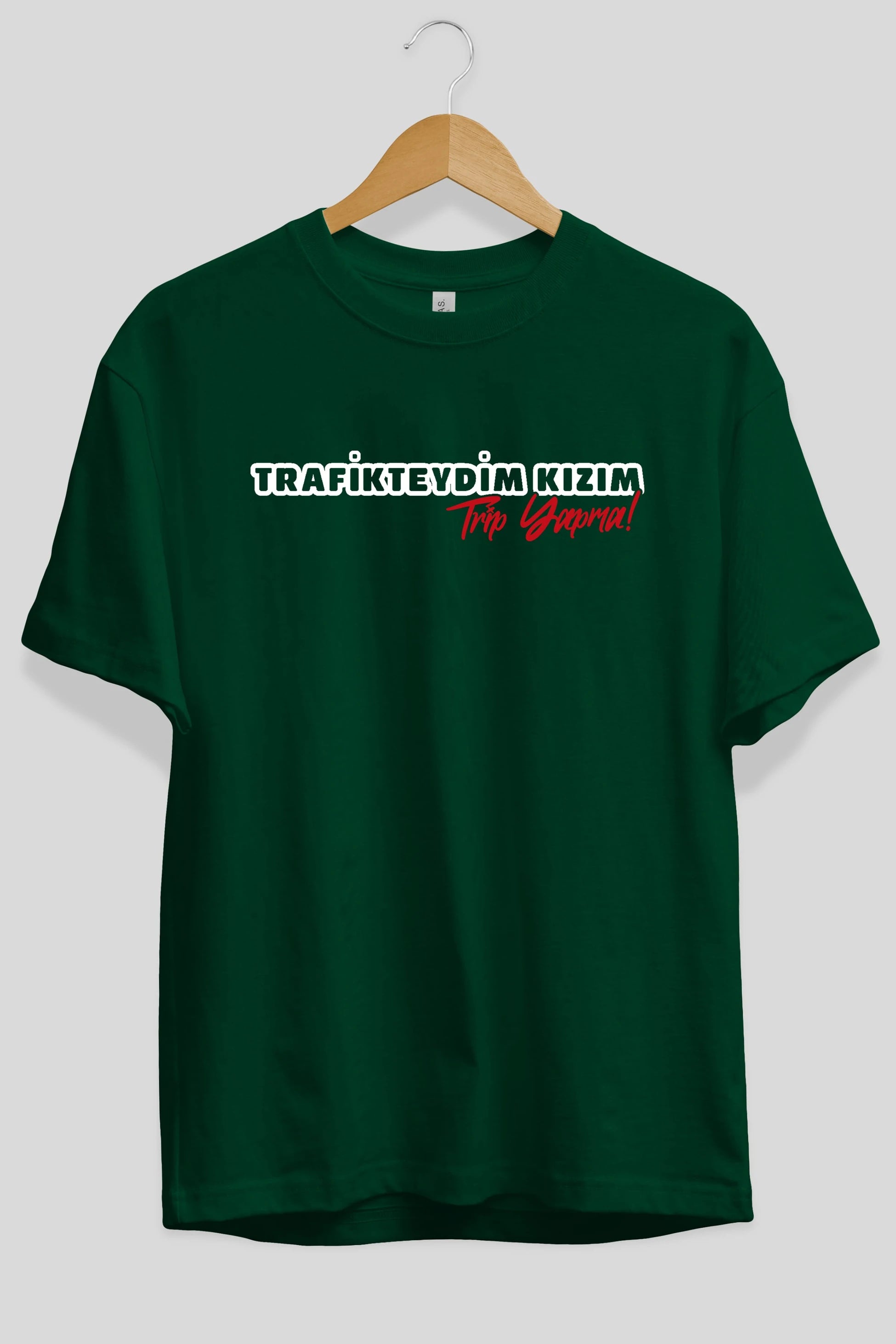 Trafikteyim Kızım Trip Yapma Ön Baskılı Oversize t-shirt %100 pamuk Erkek Kadın Unisex