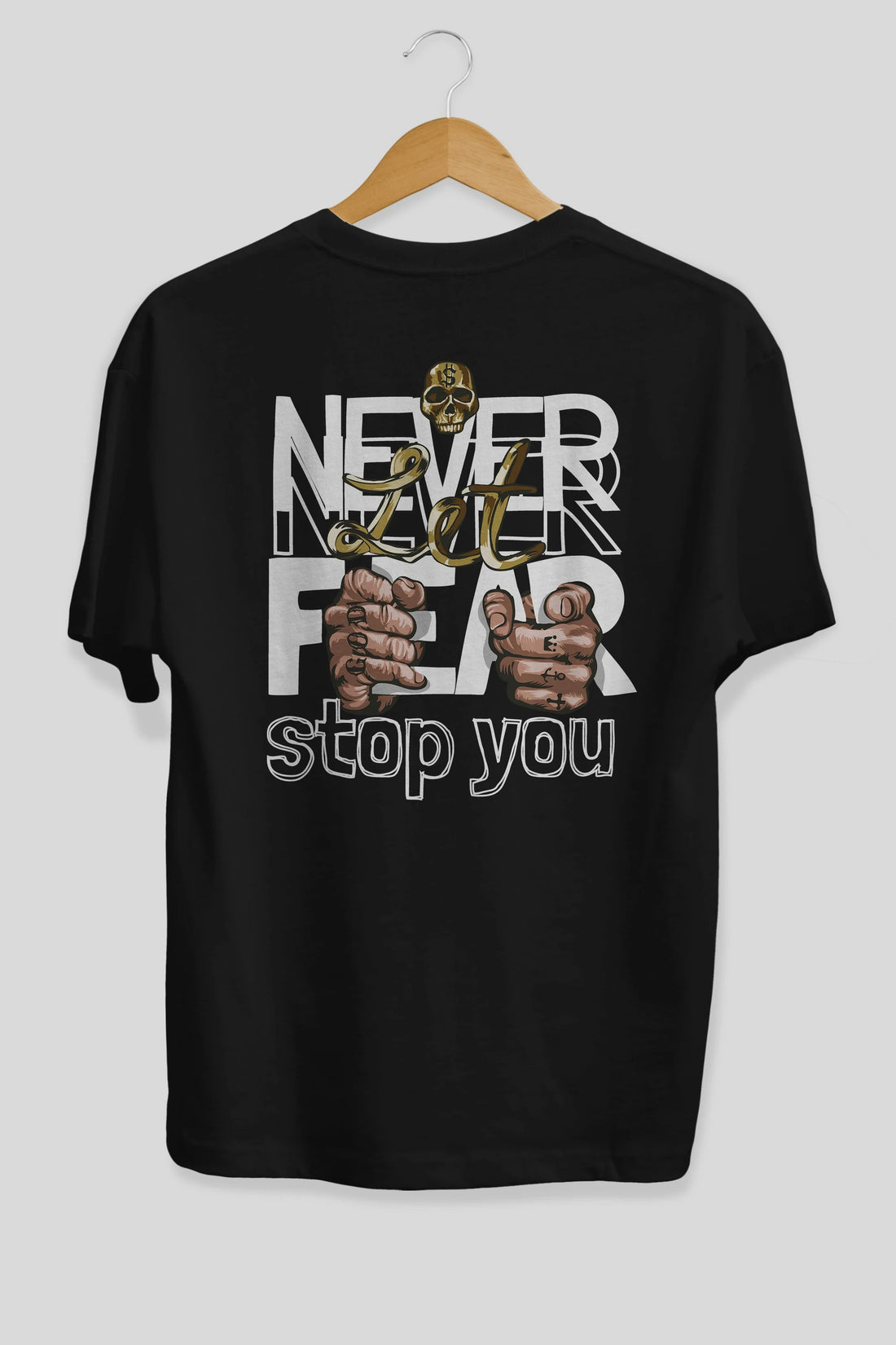 Never Let Fear Arka Baskılı Oversize t-shirt Erkek Kadın Unisex