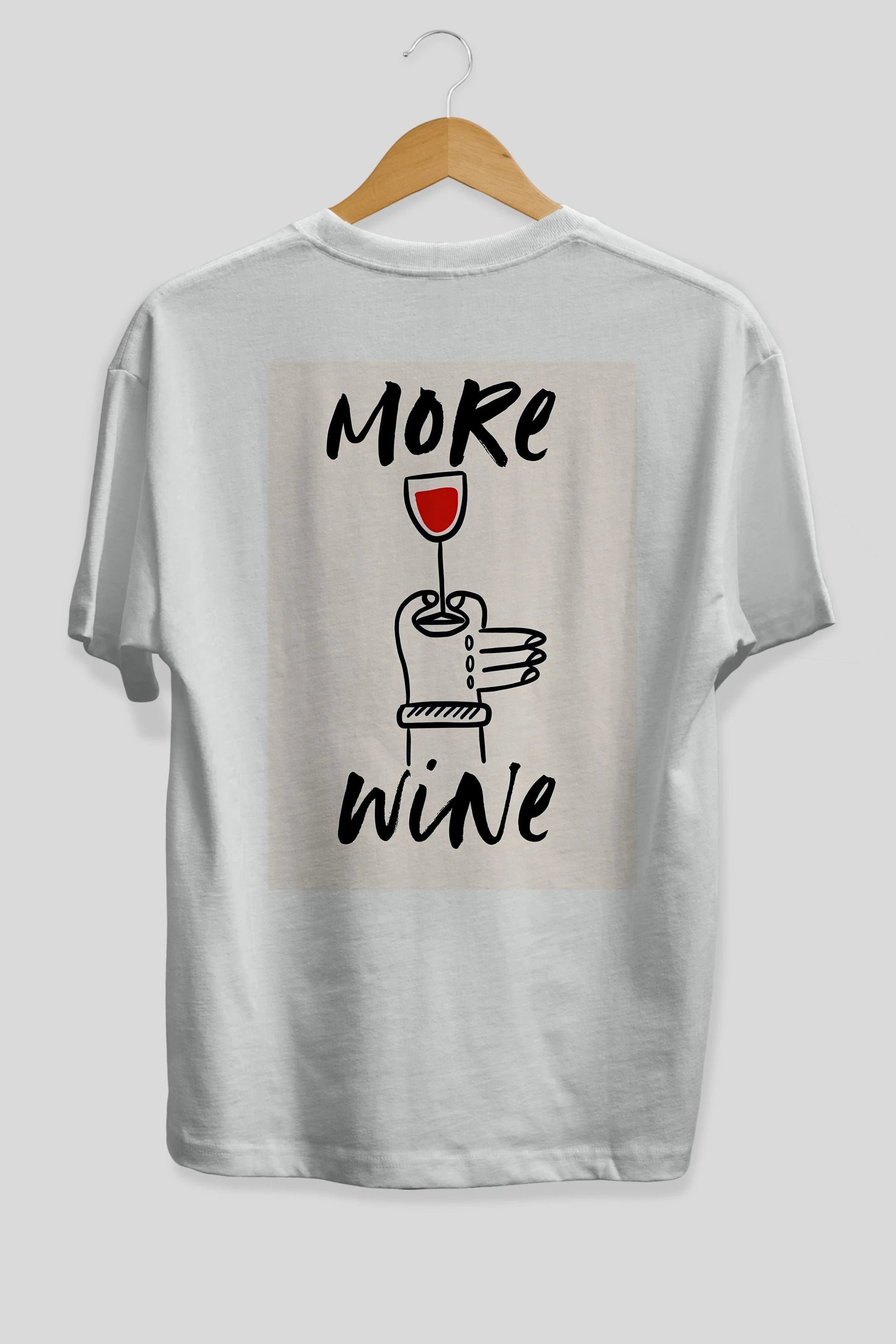 More Wine 2 Arka Baskılı Oversize t-shirt Erkek Kadın Unisex %100 Pamuk Bisiklet Yaka tişort