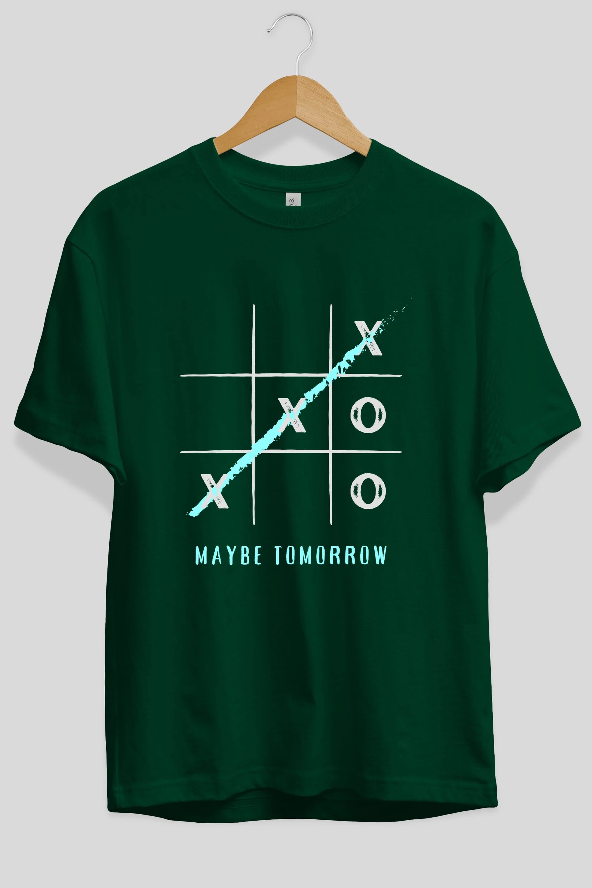 Maybe Tomorrow Yazılı Ön Baskılı Oversize t-shirt Erkek Kadın Unisex
