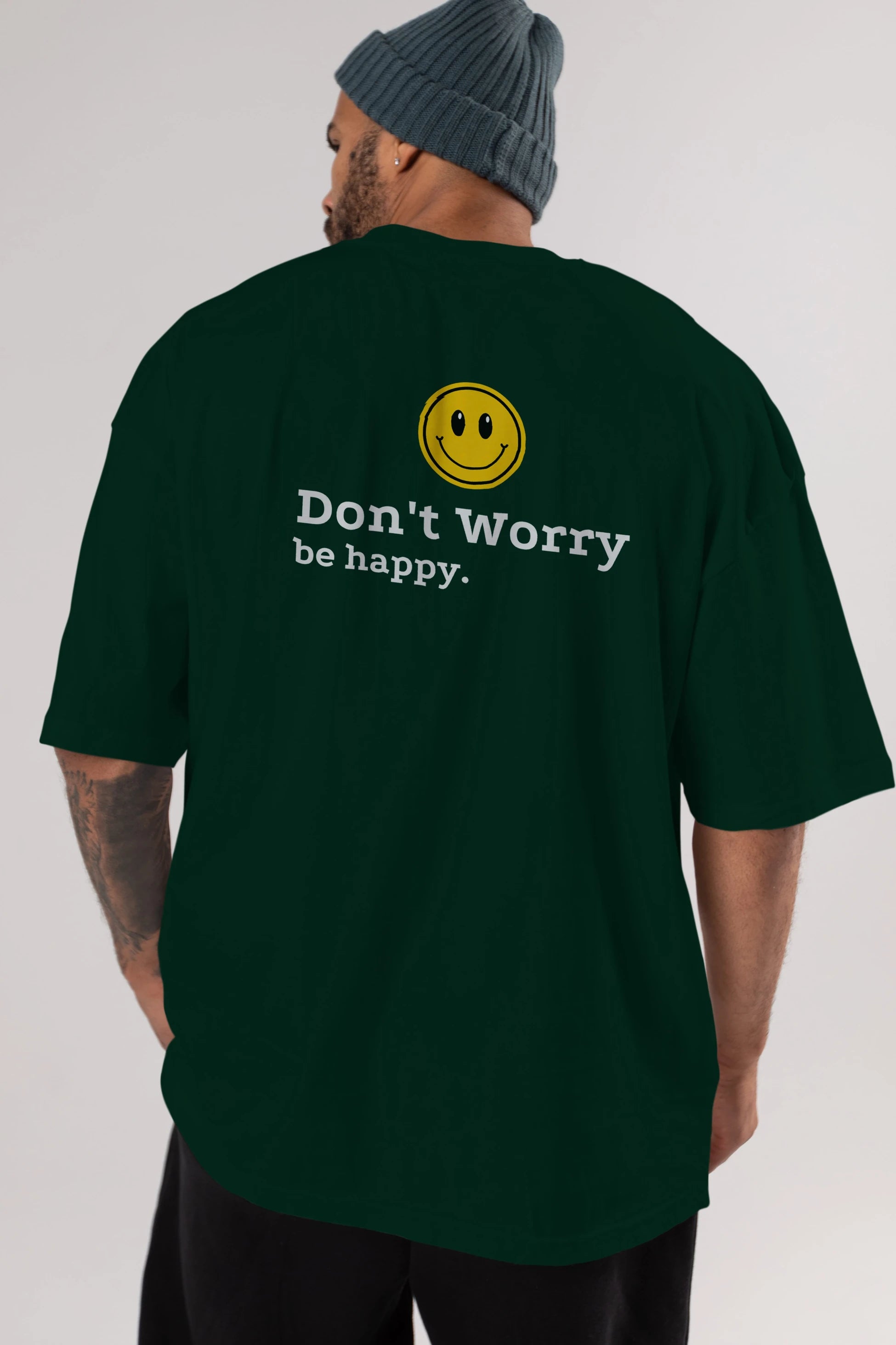 Don't Worry Be Happy Yazılı Arka Baskılı Oversize t-shirt Erkek Kadın Unisex
