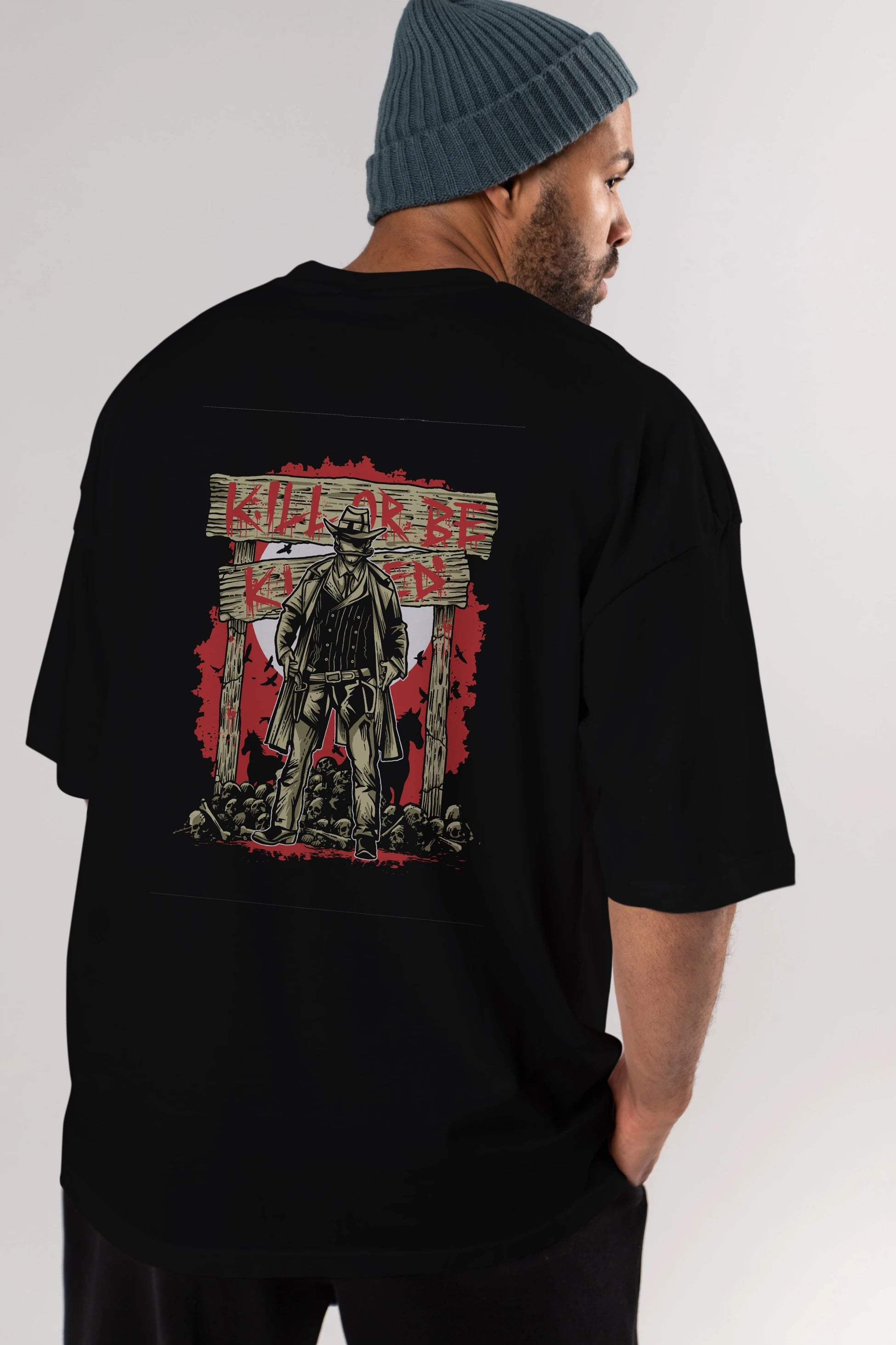 Kill Or Be Killed Arka Baskılı Oversize t-shirt Erkek Kadın Unisex %100 Pamuk