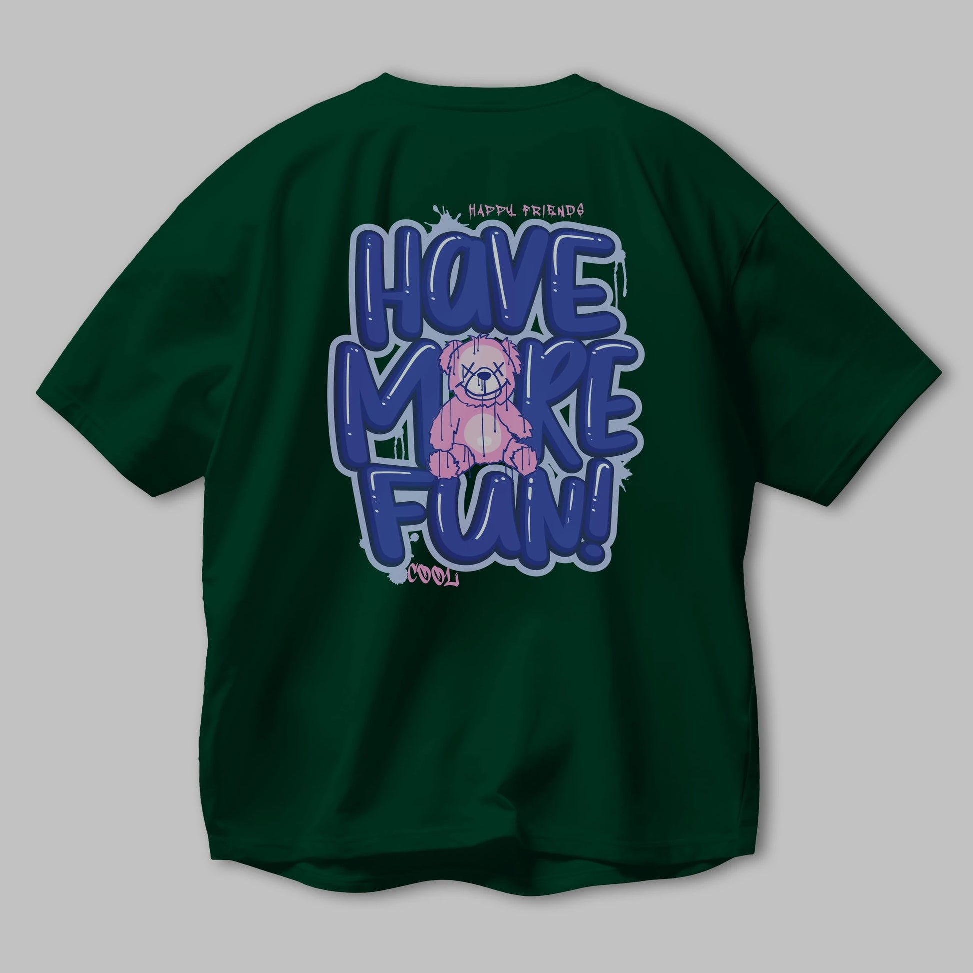 Have More Fun Bear Arka Baskılı Oversize t-shirt Erkek Kadın Unisex