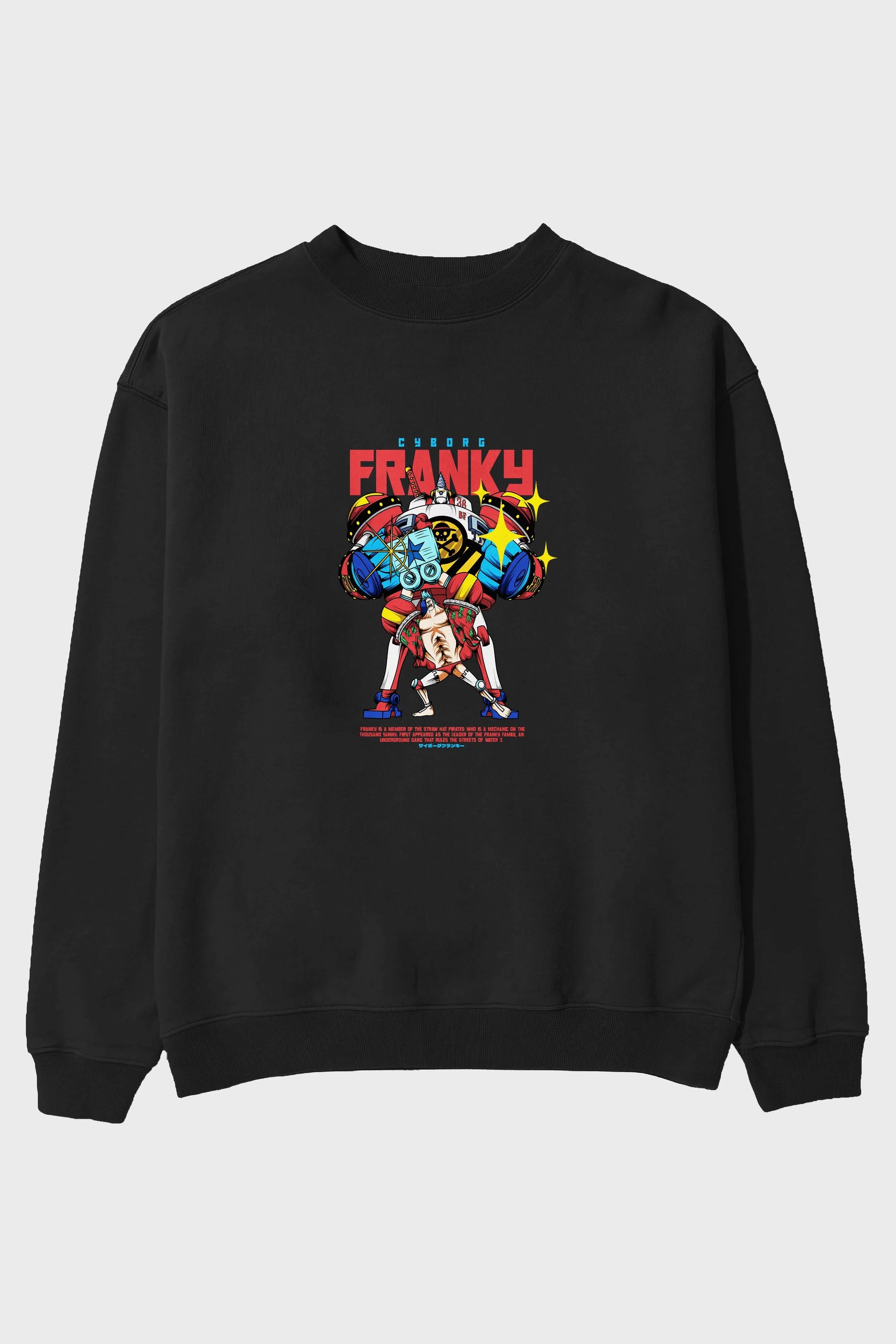 Cyborg Franky Anime Ön Baskılı Oversize Sweatshirt Erkek Kadın Unisex