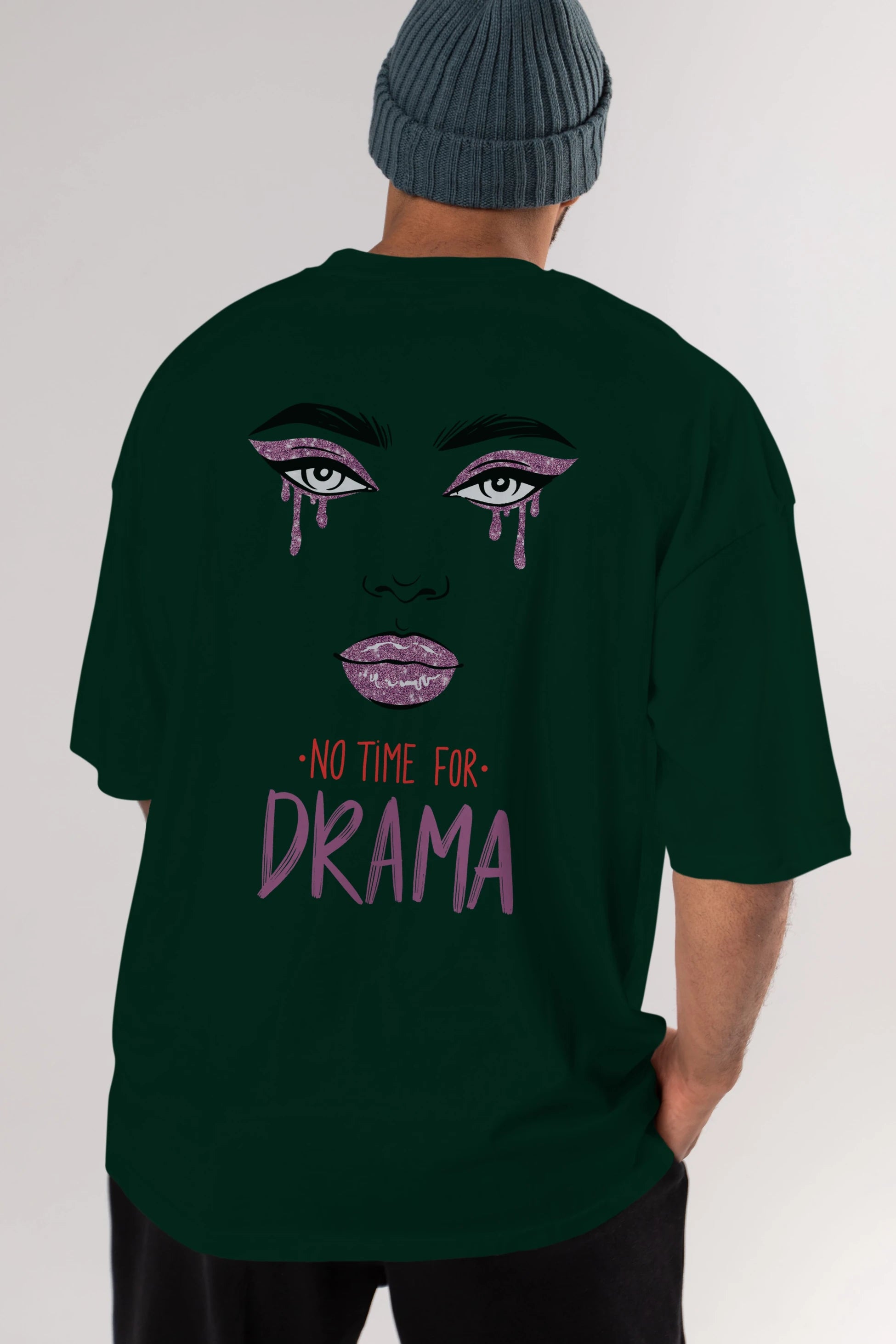 No Time for Drama Yazılı Arka Baskılı Oversize t-shirt Erkek Kadın Unisex