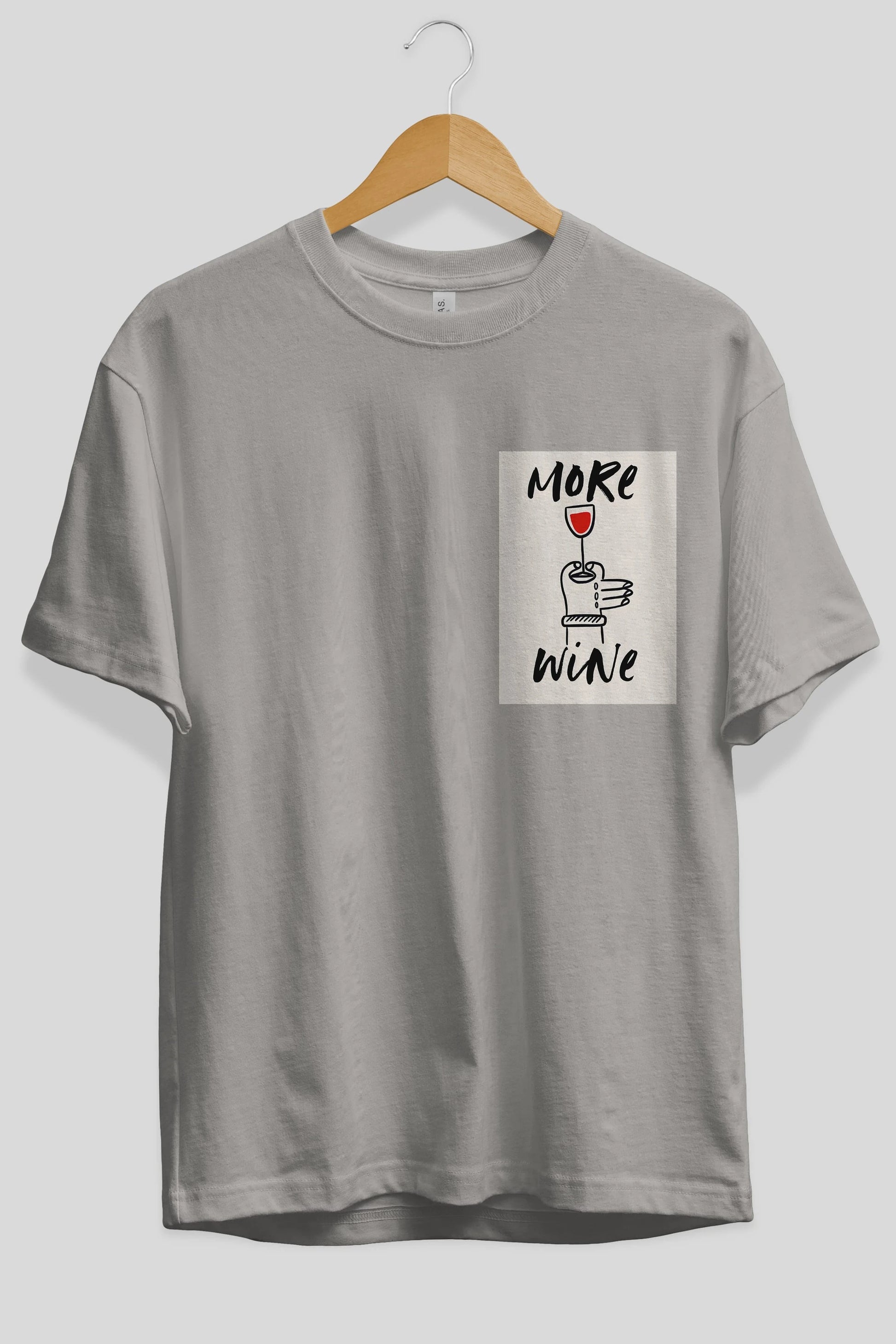 More Wine 2 Ön Sol Baskılı Oversize t-shirt Erkek Kadın Unisex %100 Pamuk Bisiklet Yaka tişort