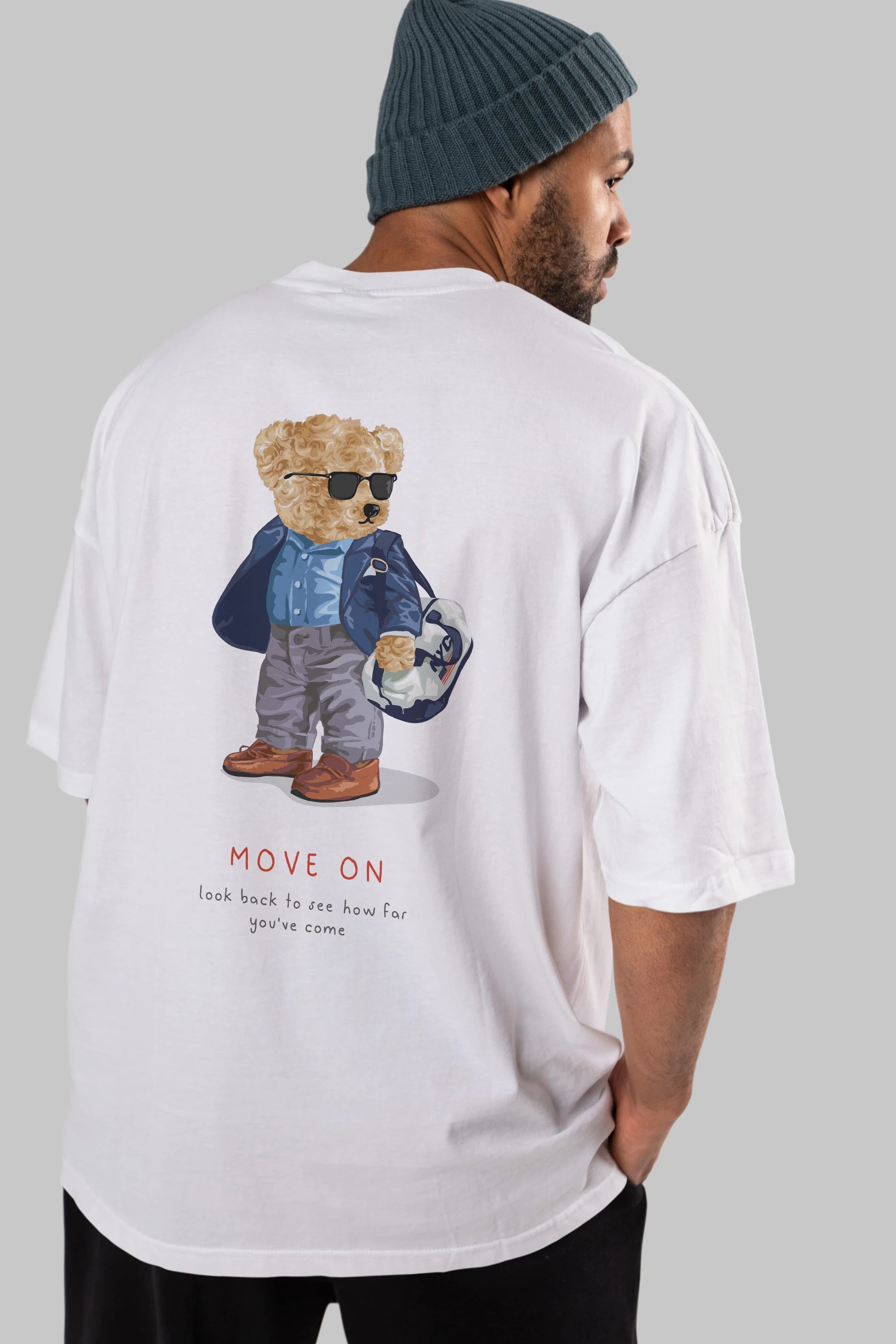 Teddy Bear Move On Arka Baskılı Oversize t-shirt Erkek Kadın Unisex %100 Pamuk