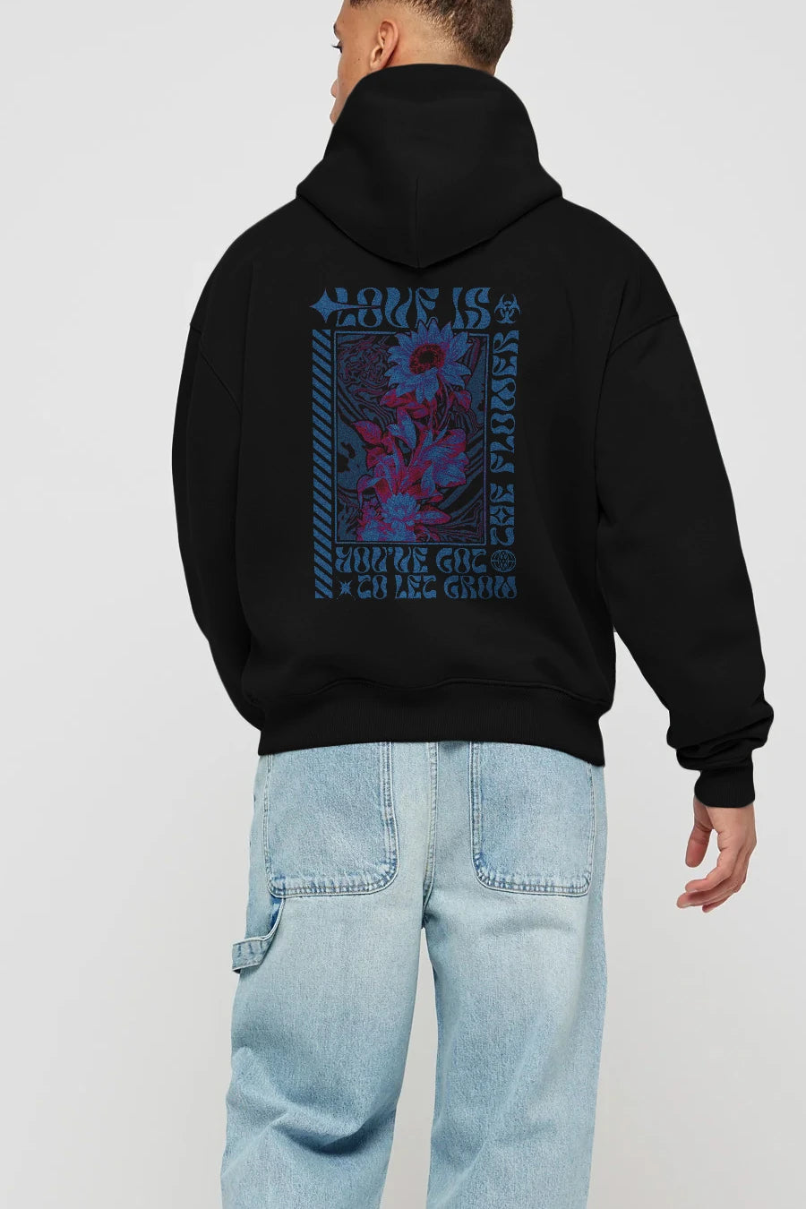 Love is the flower you've got to let grow Arka Baskılı Hoodie Oversize Kapüşonlu Sweatshirt Erkek Kadın Unisex