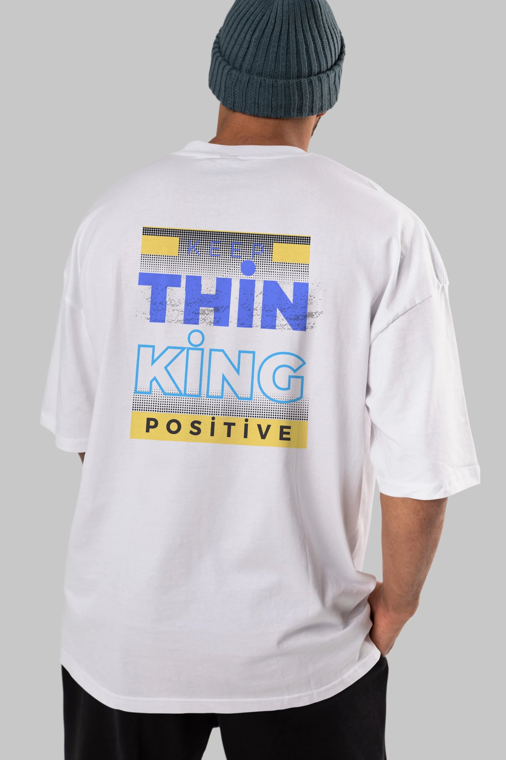 Keep Thinking Positive Yazılı Arka Baskılı Oversize t-shirt Erkek Kadın Unisex
