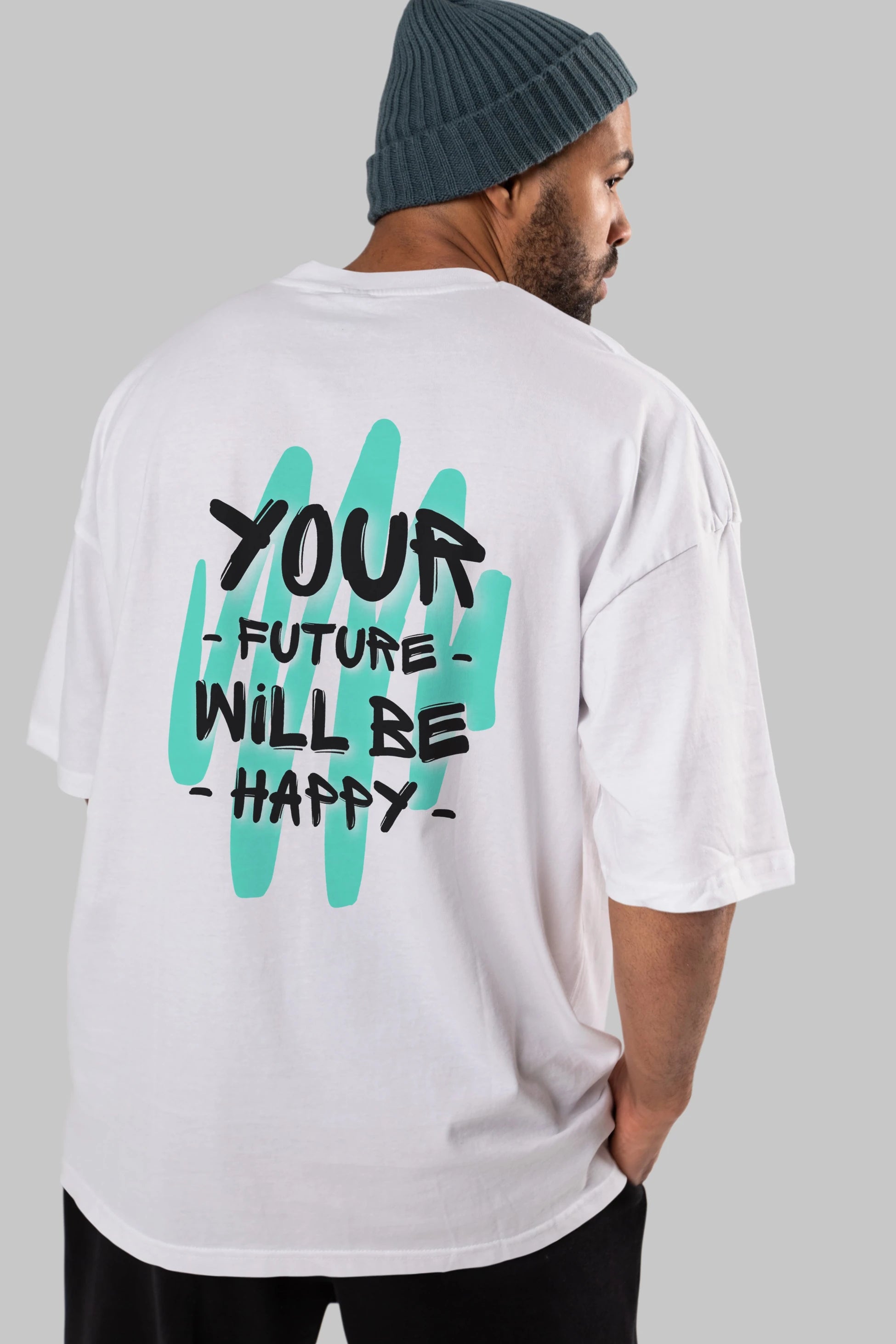Your Future Will be Happy Yazılı Arka Baskılı Oversize t-shirt Erkek Kadın Unisex