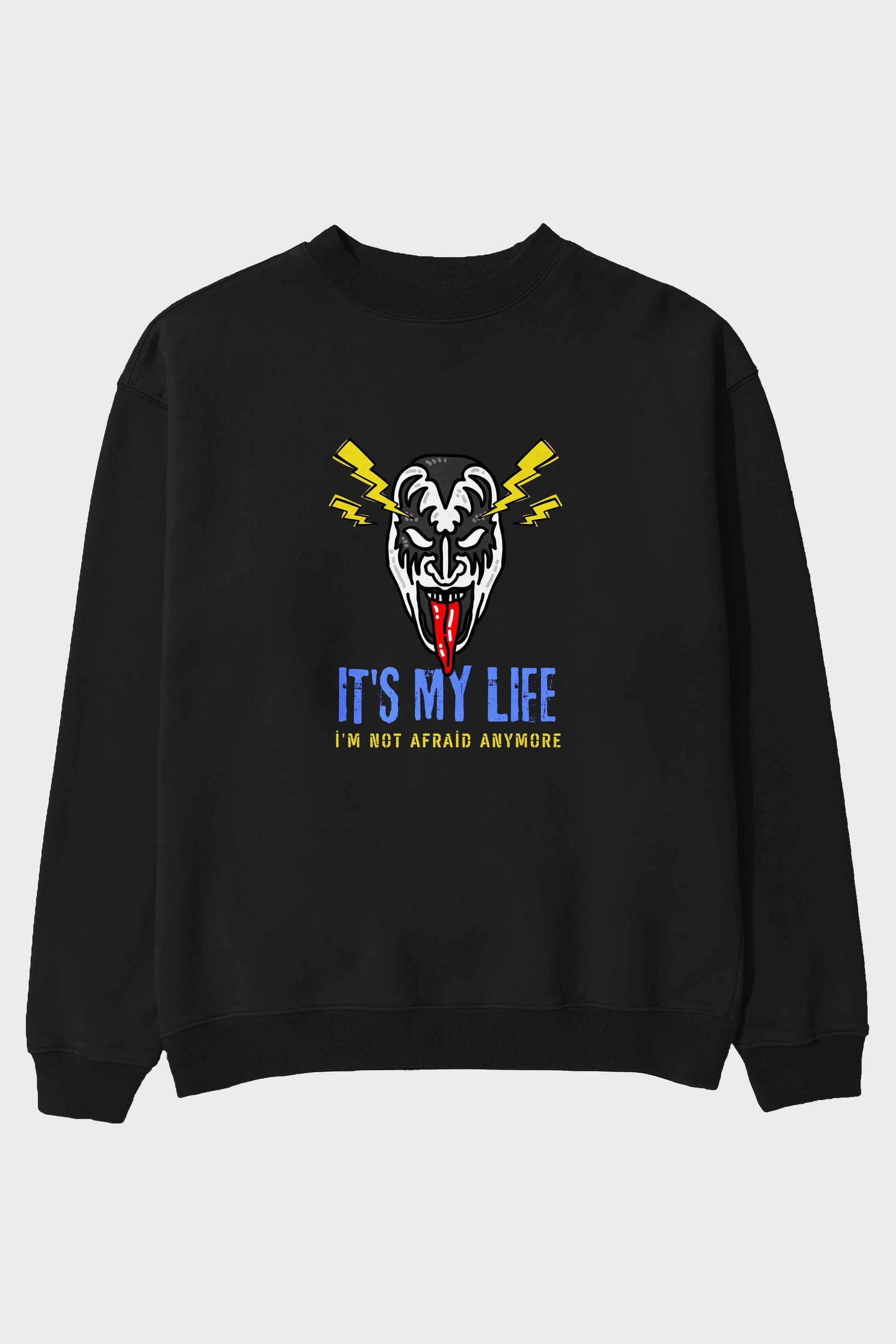 Its My Life Yazılı Ön Baskılı Oversize Sweatshirt Erkek Kadın Unisex
