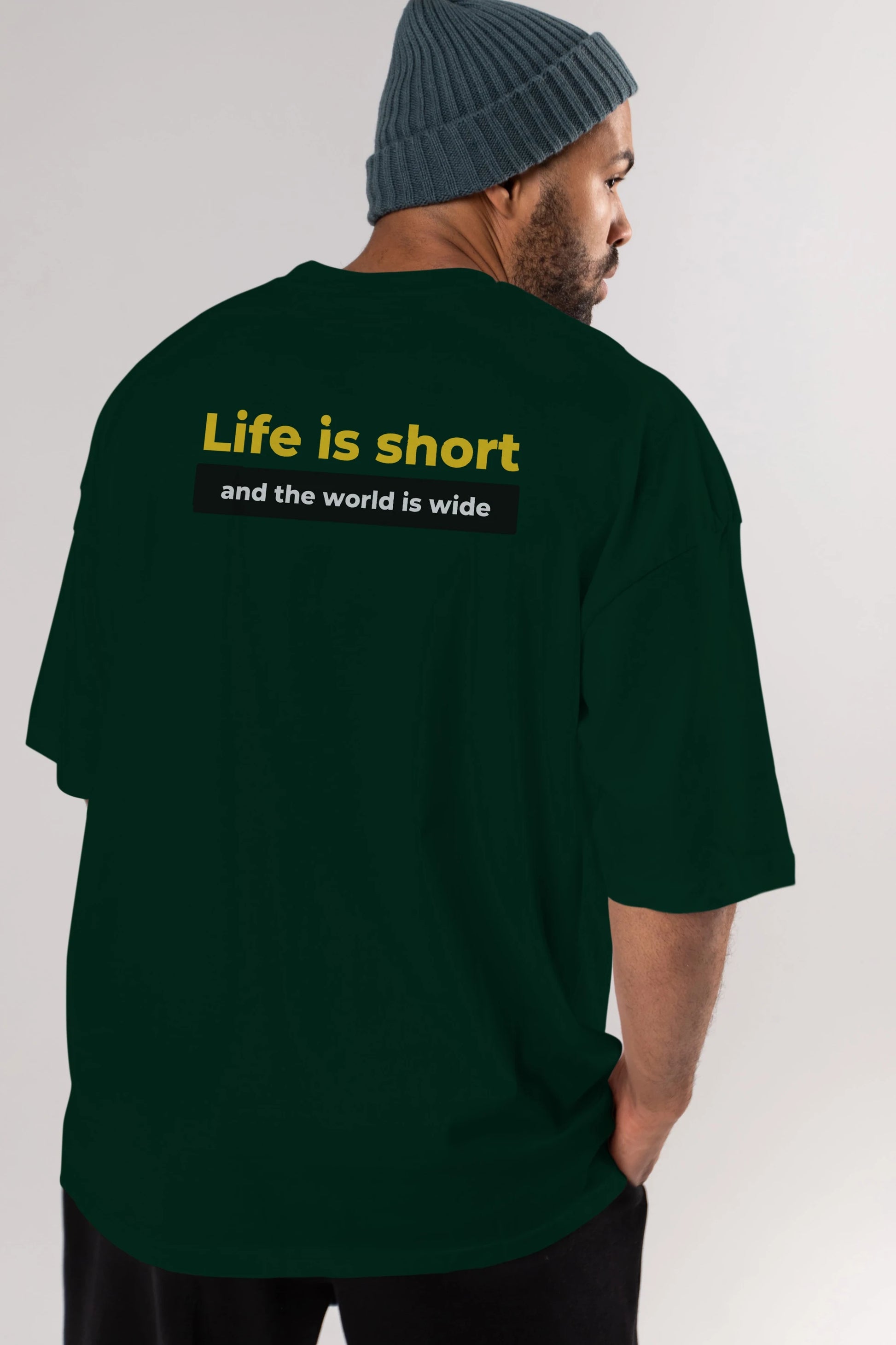 Life is Short Yazılı Arka Baskılı Oversize t-shirt Erkek Kadın Unisex