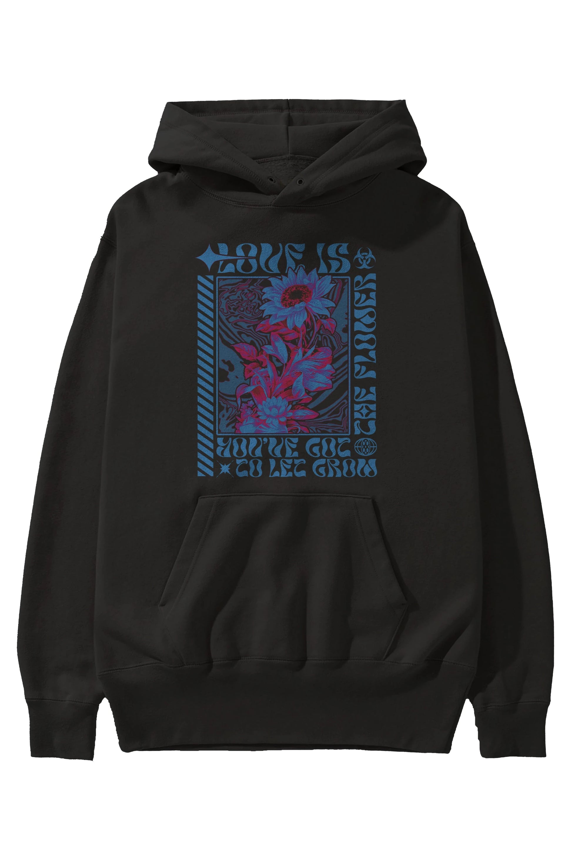 Love is the flower you've got to let grow Ön Baskılı Hoodie Oversize Kapüşonlu Sweatshirt Erkek Kadın Unisex