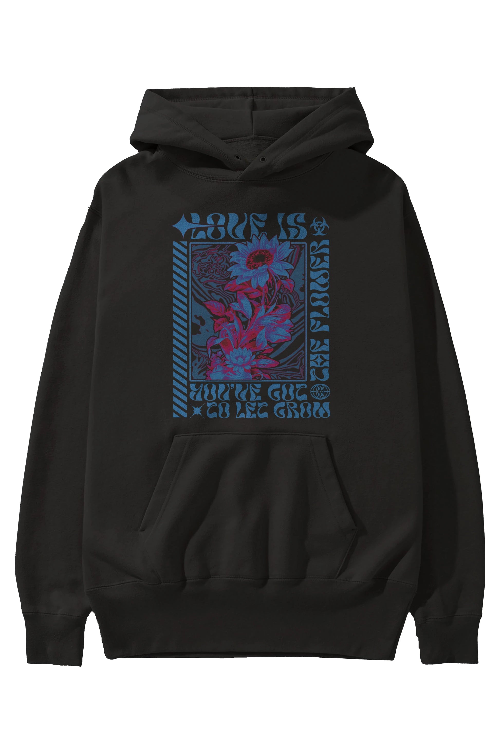 Love is the flower you've got to let grow Ön Baskılı Hoodie Oversize Kapüşonlu Sweatshirt Erkek Kadın Unisex