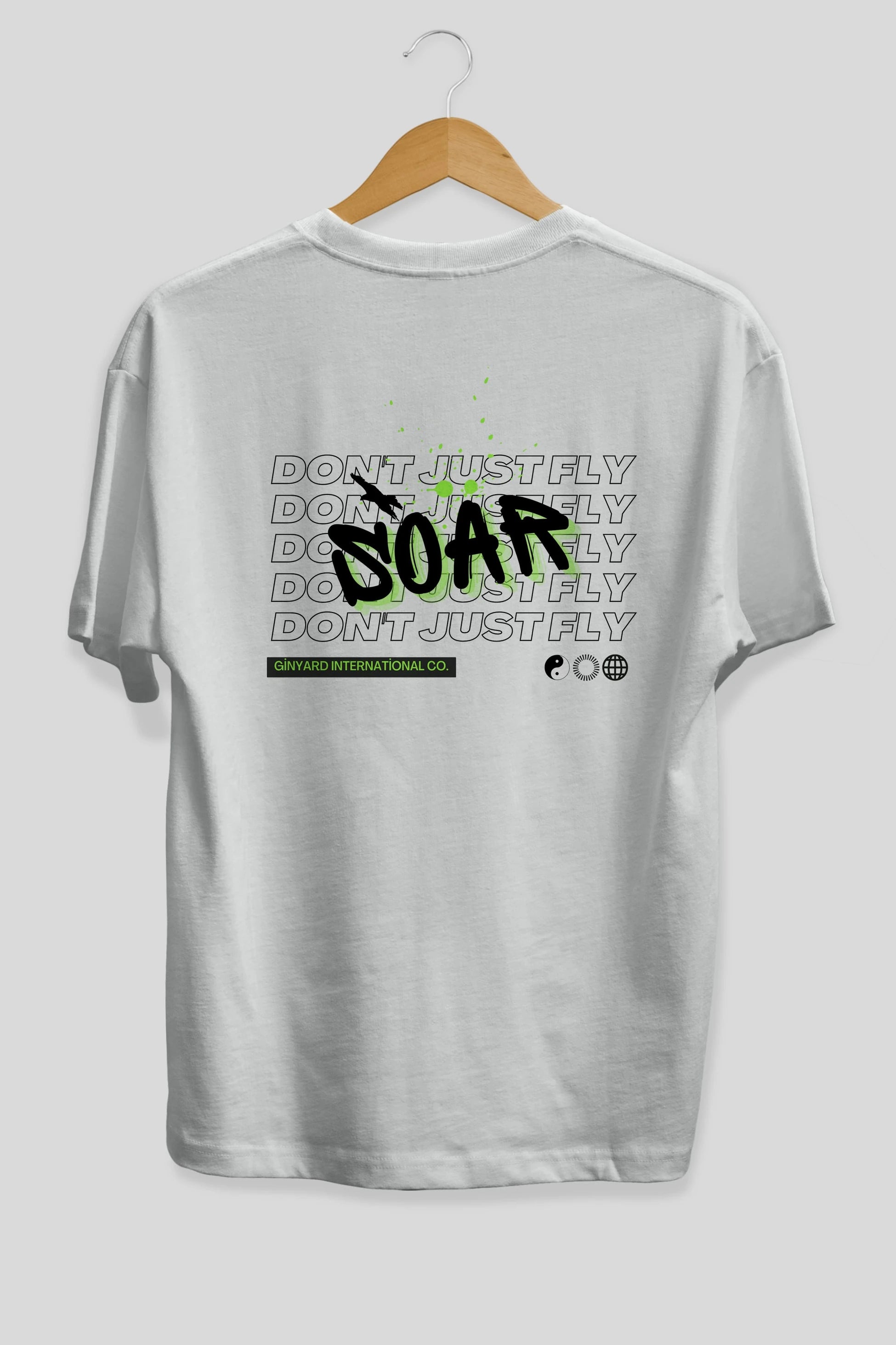 Soar Dont Just Fly Yazılı Arka Baskılı Oversize t-shirt Erkek Kadın Unisex