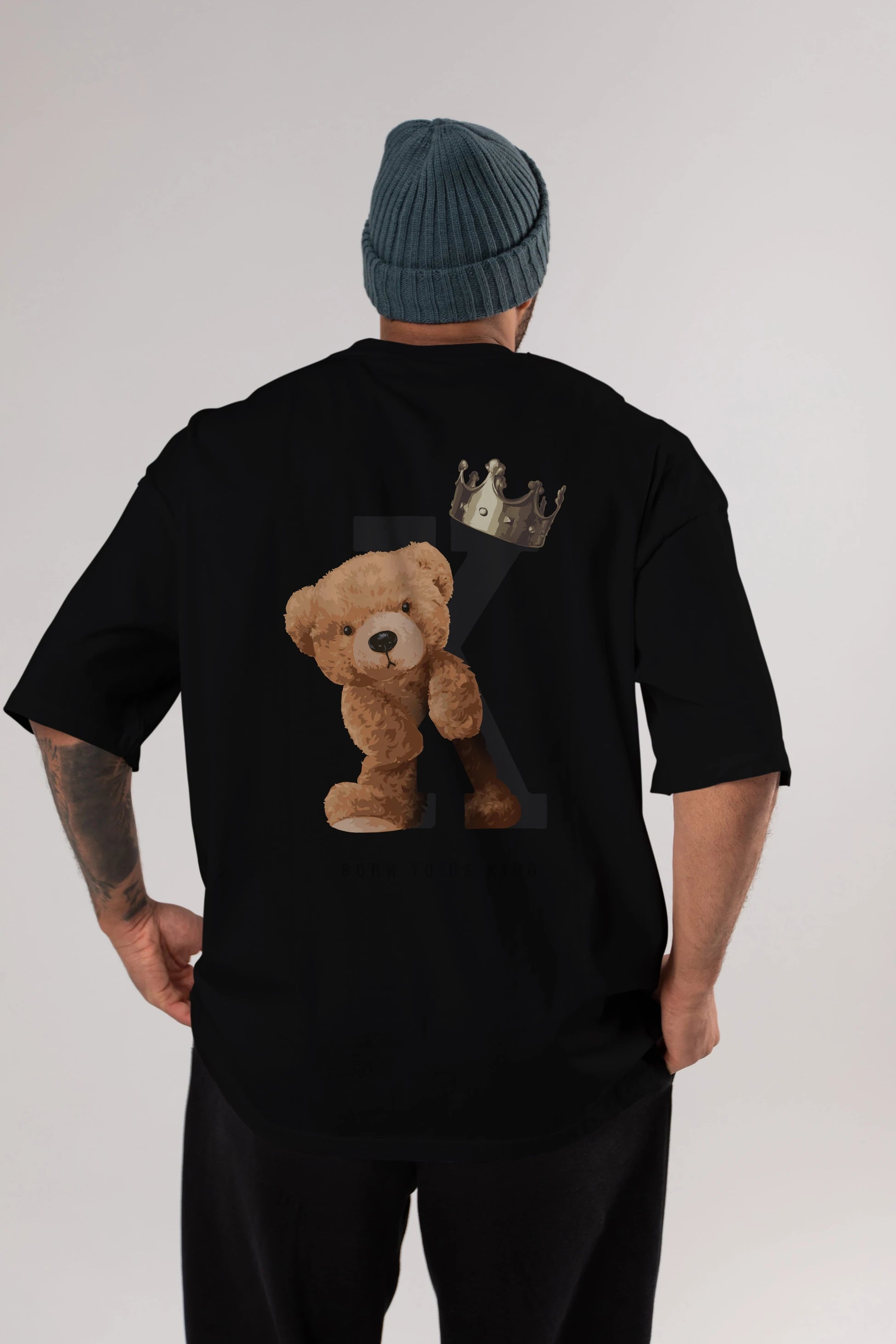 Teddy Bear Born To Be King Arka Baskılı Oversize t-shirt Erkek Kadın Unisex %100 Pamuk