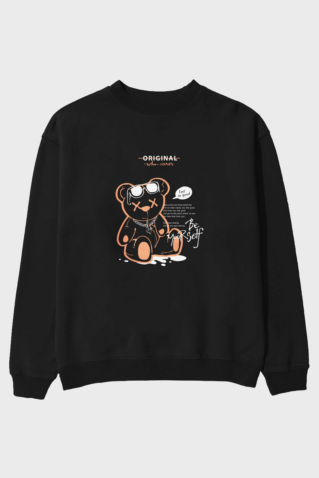 Feel So Good Bear Ön Baskılı Oversize Sweatshirt Erkek Kadın Unisex