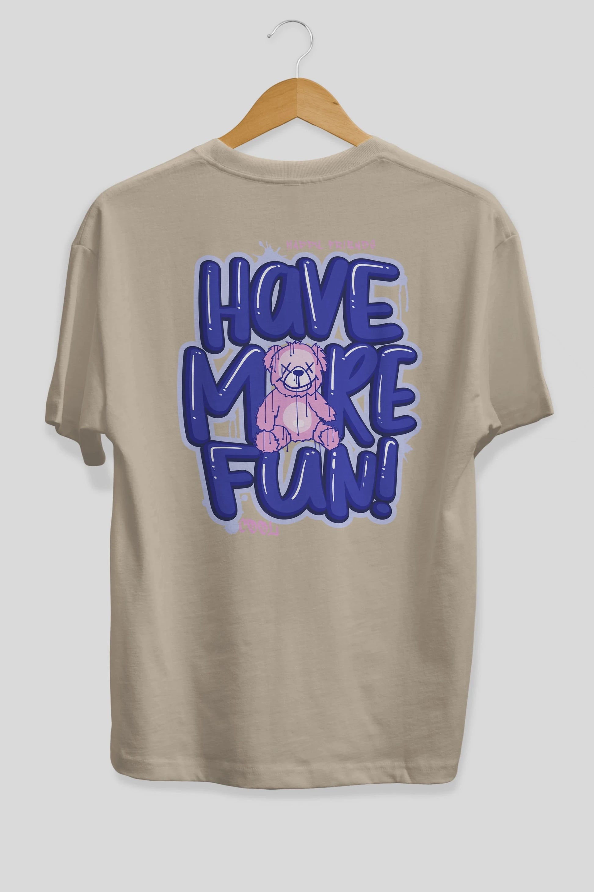 Have More Fun Bear Arka Baskılı Oversize t-shirt Erkek Kadın Unisex