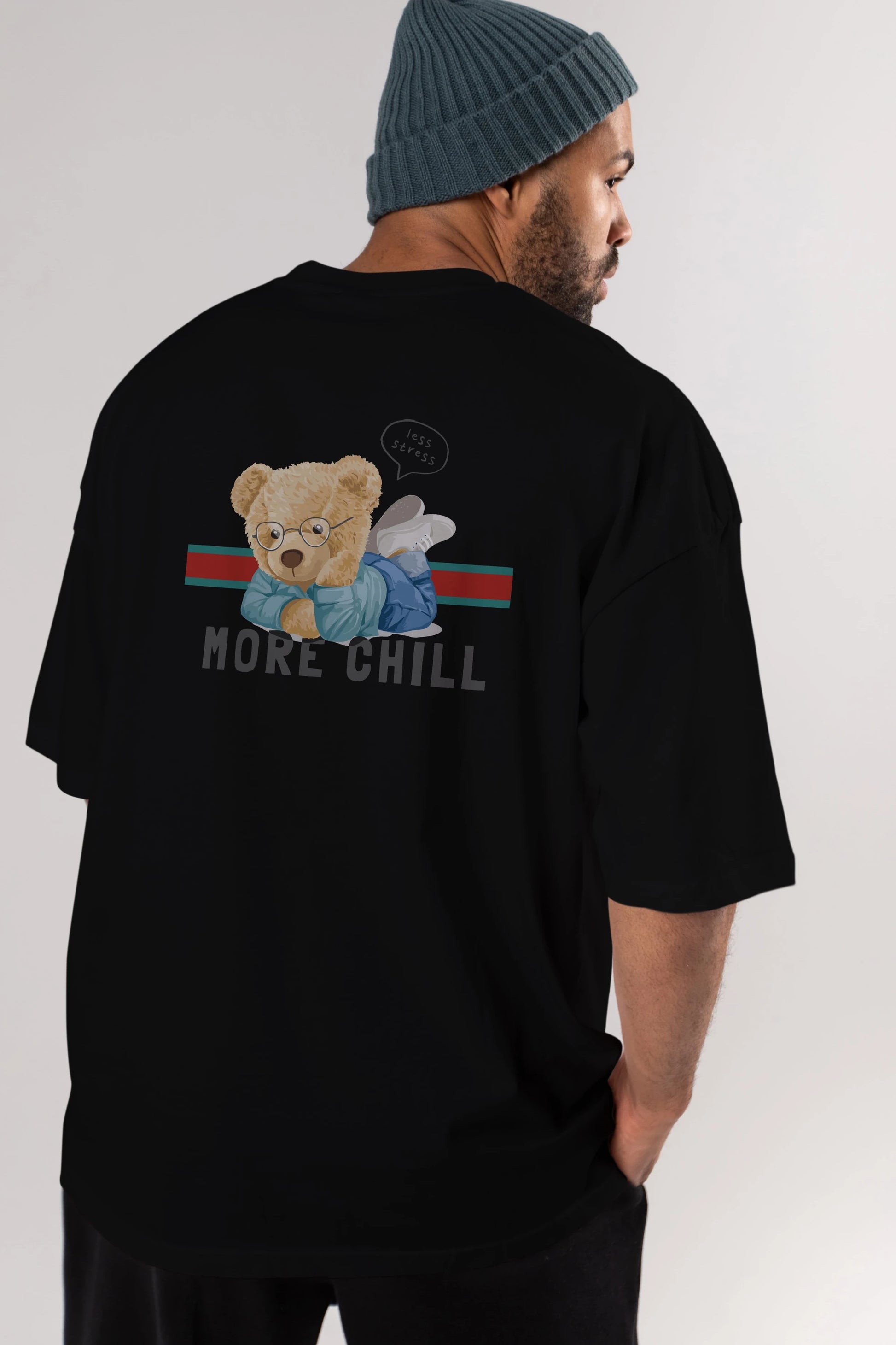 Teddy Bear More Chill Arka Baskılı Oversize t-shirt Erkek Kadın Unisex %100 Pamuk