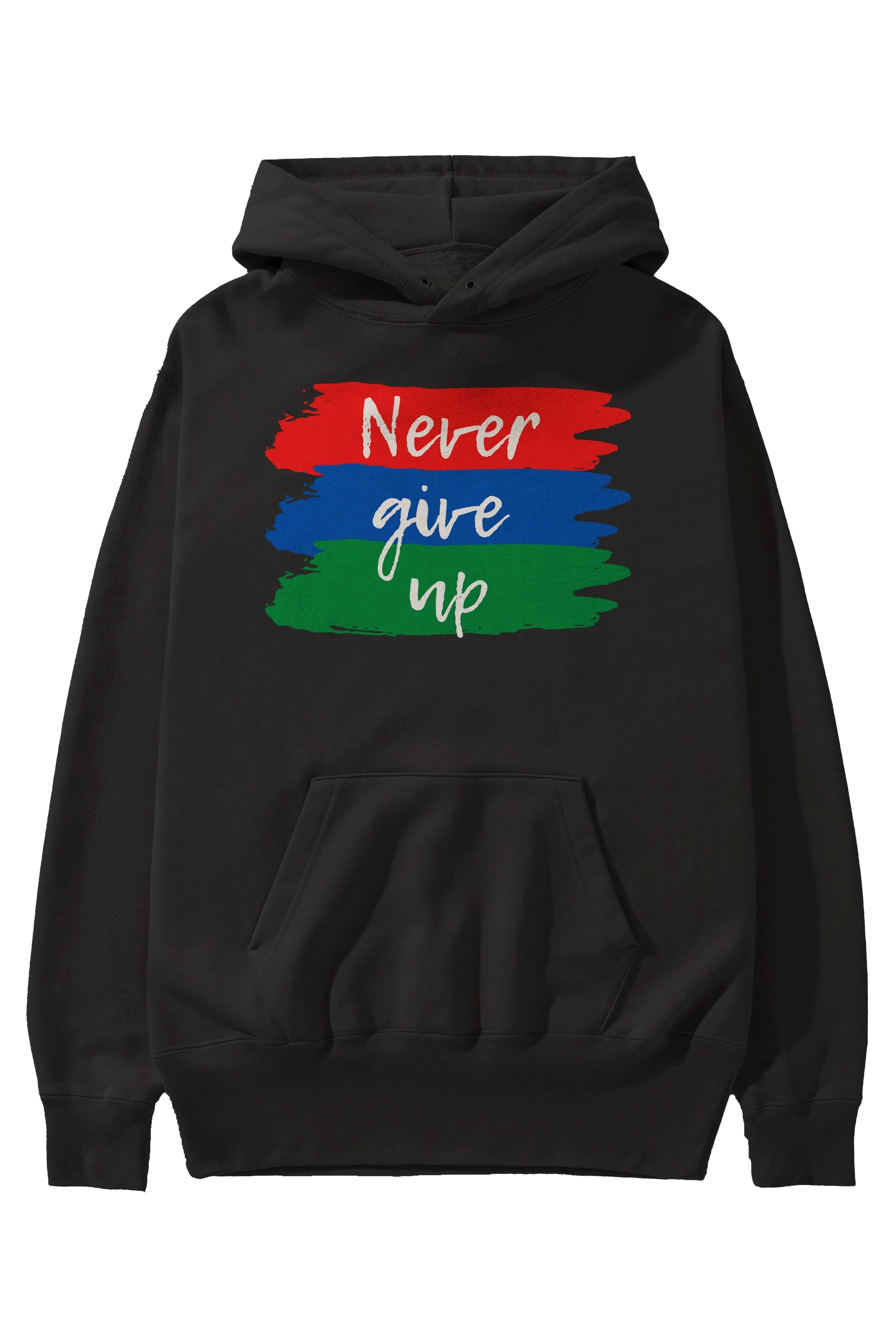 Never Give Up Yazılı Ön Baskılı Oversize Hoodie Kapüşonlu Sweatshirt Erkek Kadın Unisex