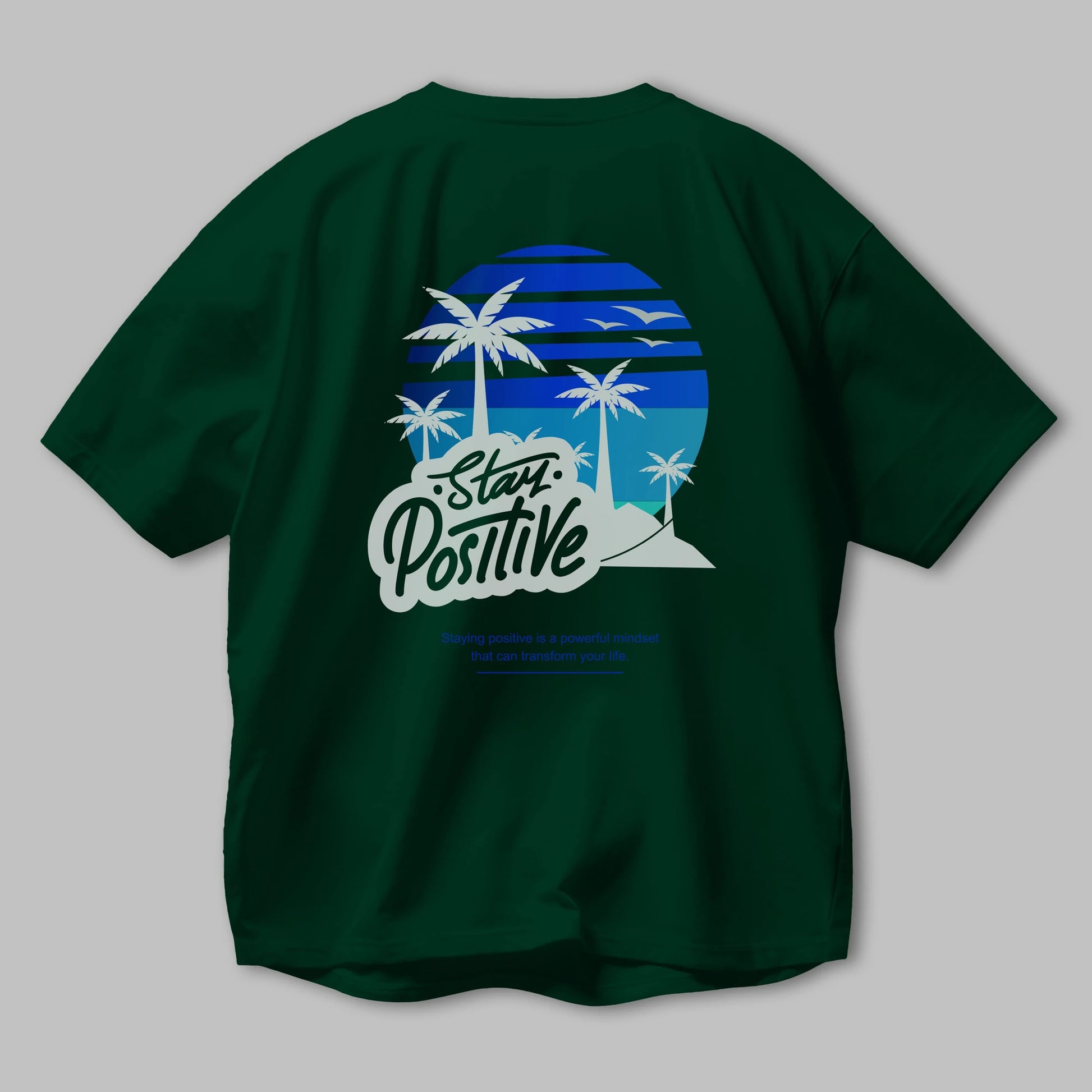 Stay Positive Yazılı Arka Baskılı Oversize t-shirt Erkek Kadın Unisex
