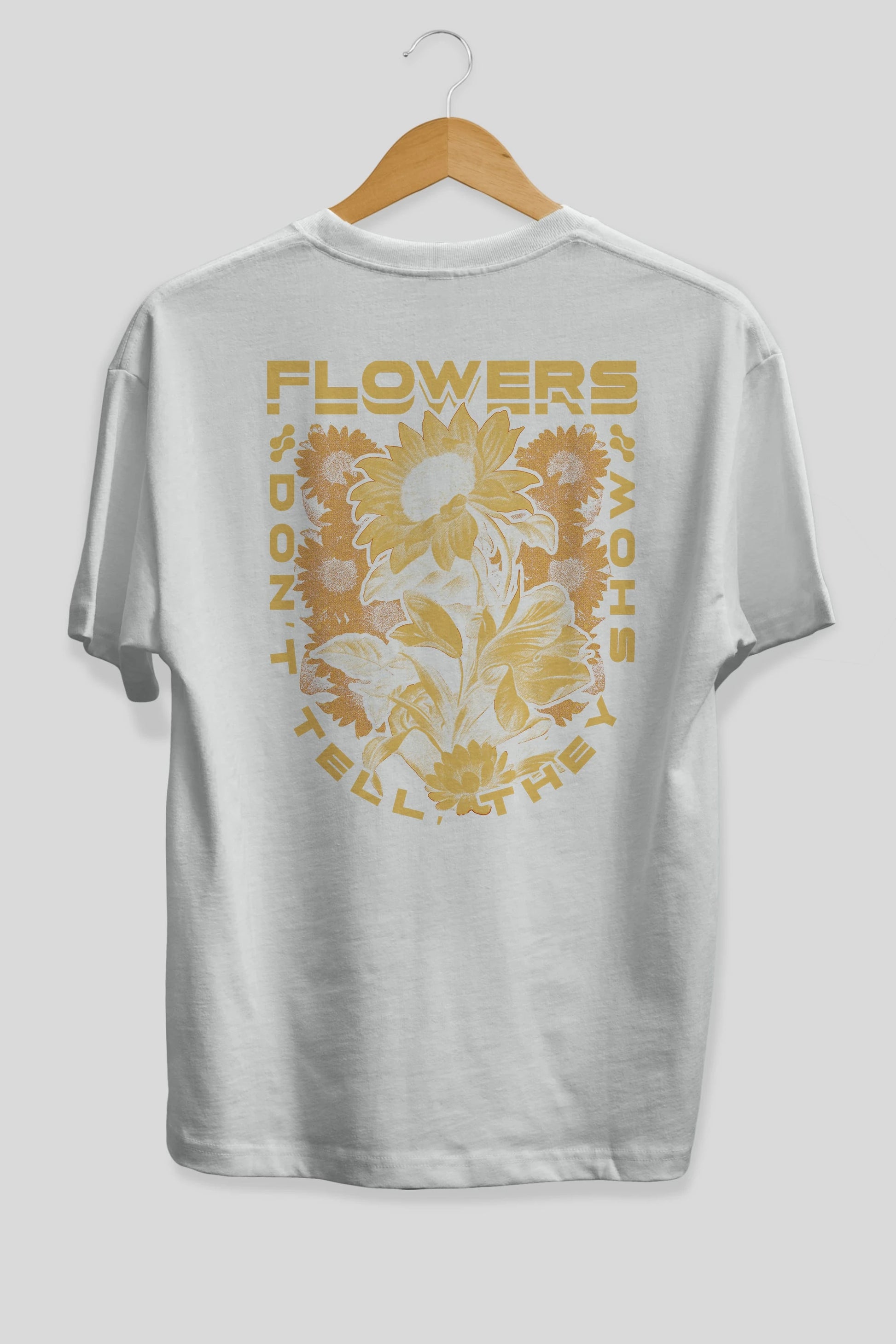 Flowers Dont Tell Arka Baskılı Oversize t-shirt Erkek Kadın Unisex