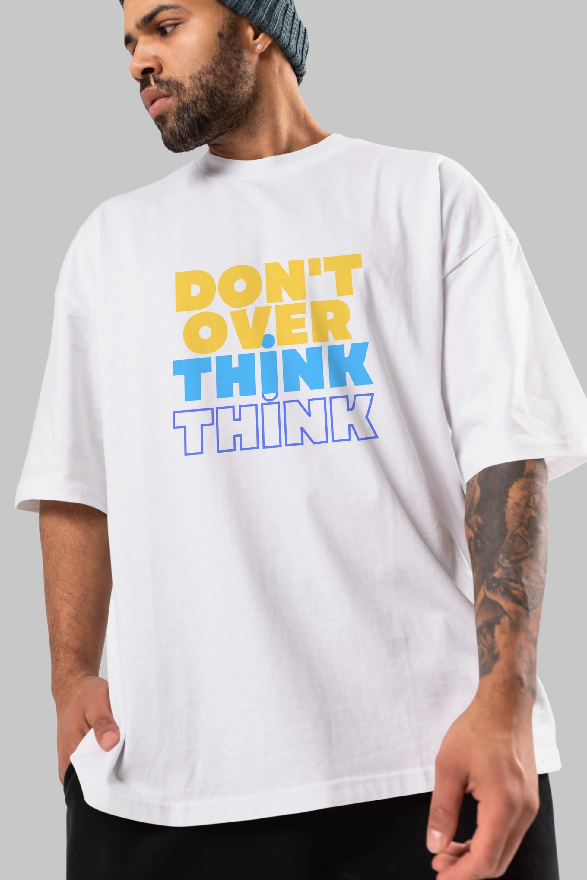 Don't Over Think Yazılı Ön Baskılı Oversize t-shirt Erkek Kadın Unisex