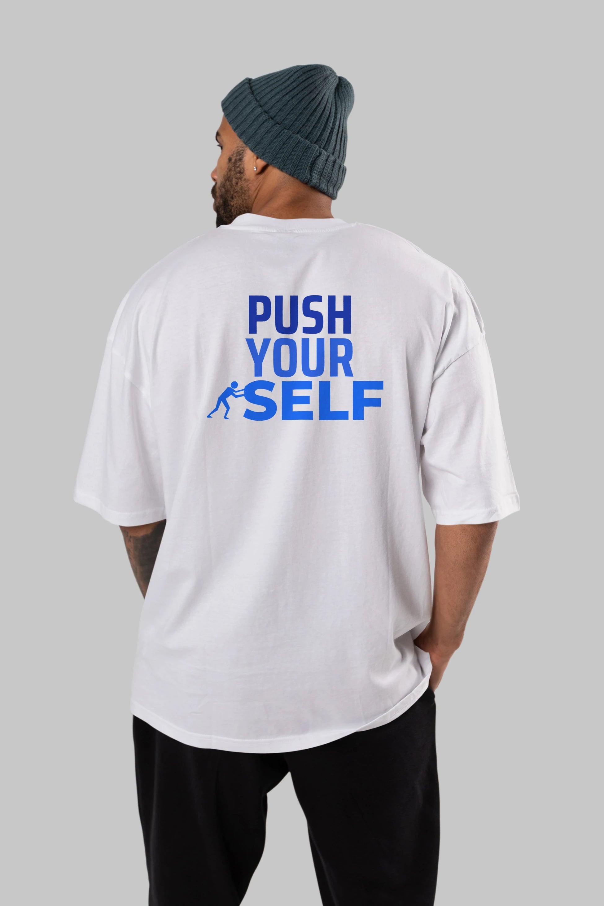 Push Yourself Yazılı Arka Baskılı Oversize t-shirt Erkek Kadın Unisex