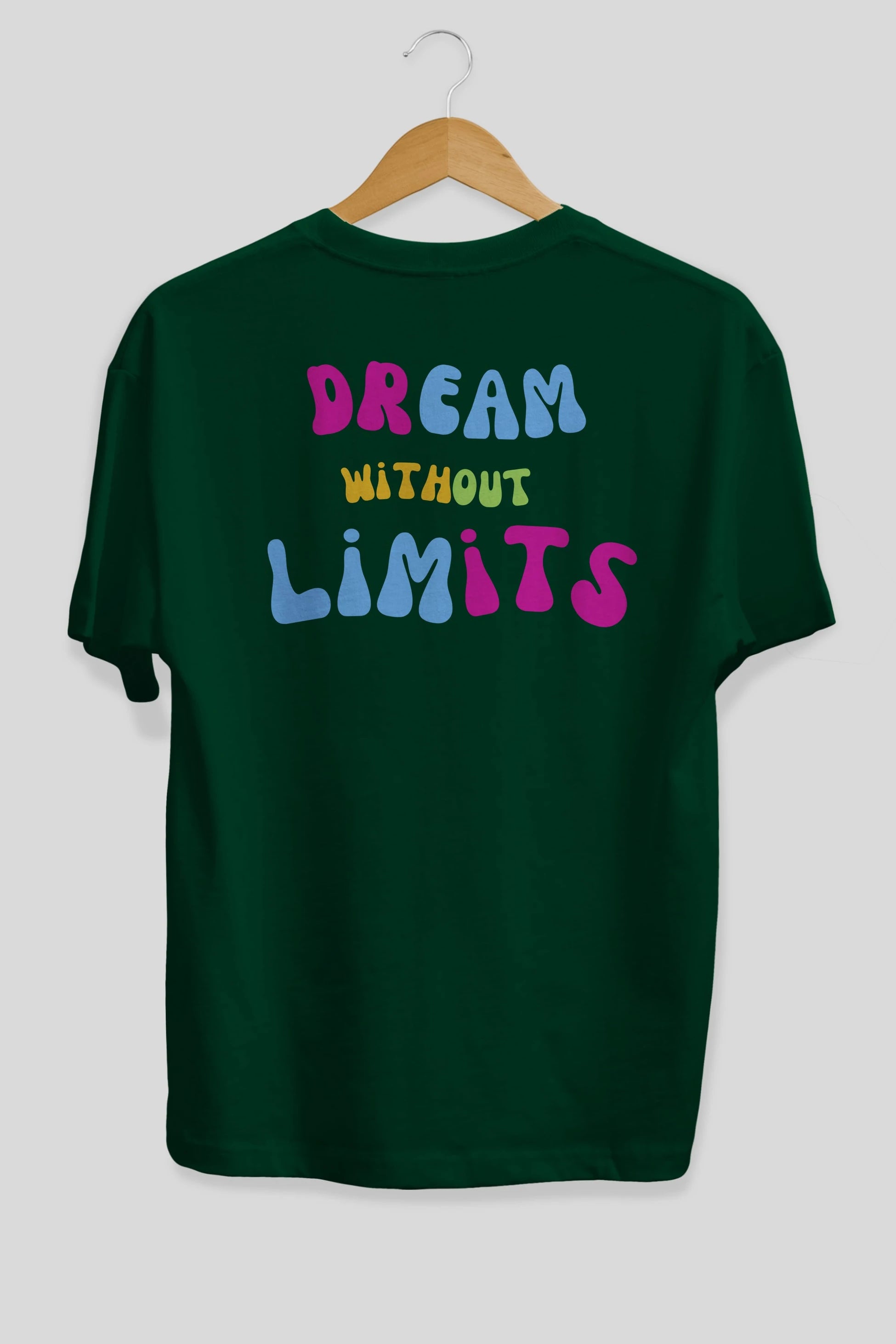 Dream Without Limits Yazılı Arka Baskılı Oversize t-shirt Erkek Kadın Unisex