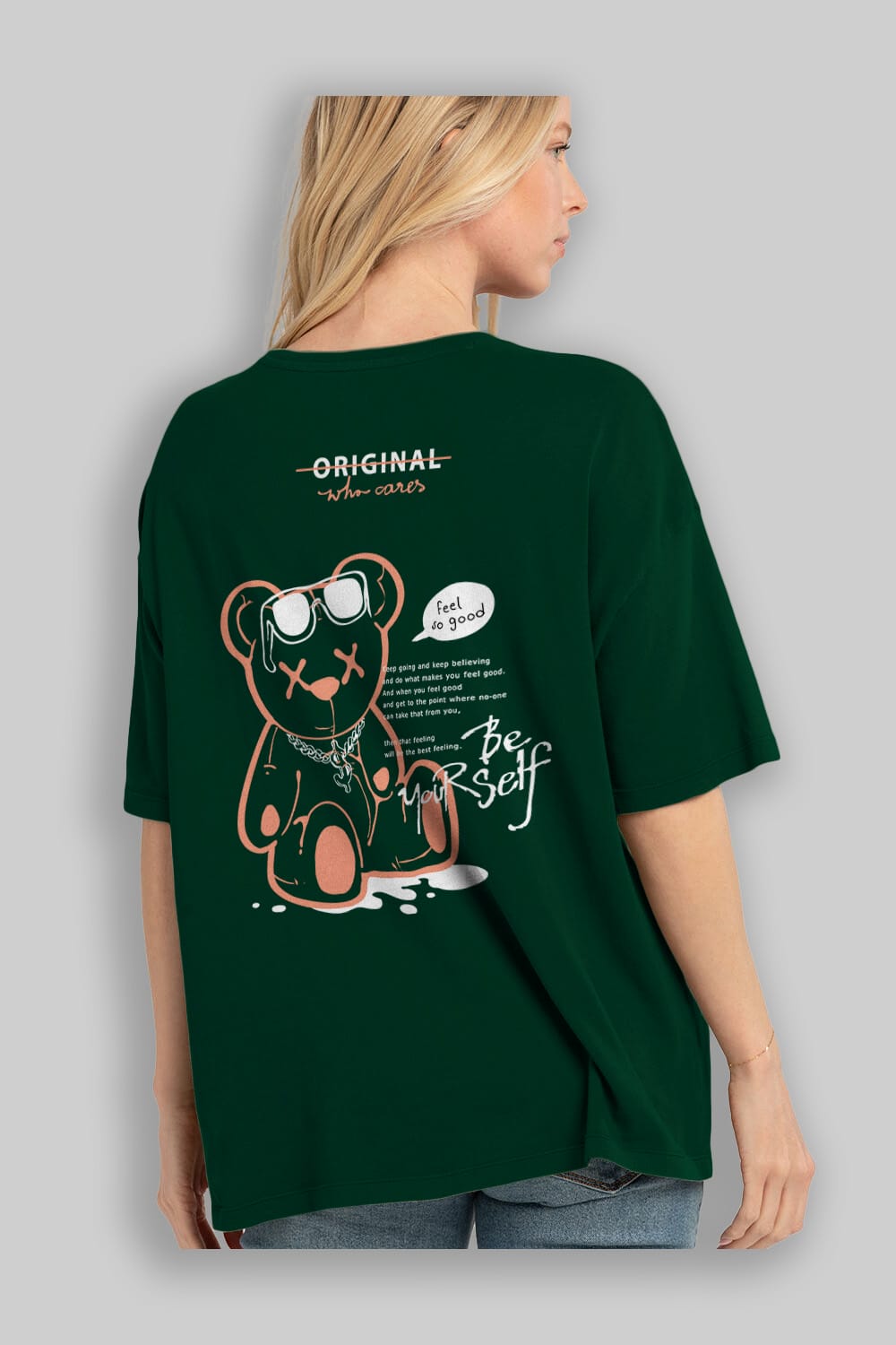 Feel So Good Bear Arka Baskılı Oversize t-shirt Erkek Kadın Unisex