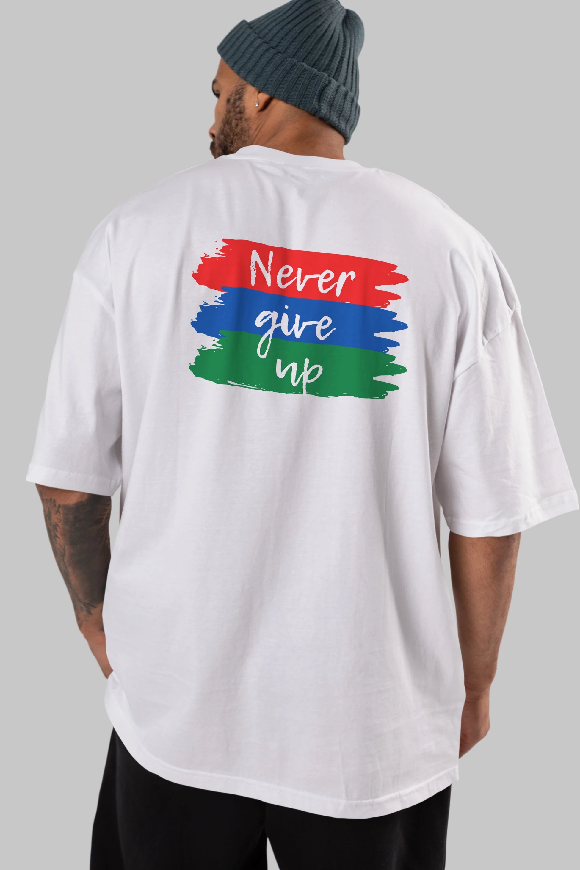 Never Give Up Yazılı Arka Baskılı Oversize t-shirt Erkek Kadın Unisex