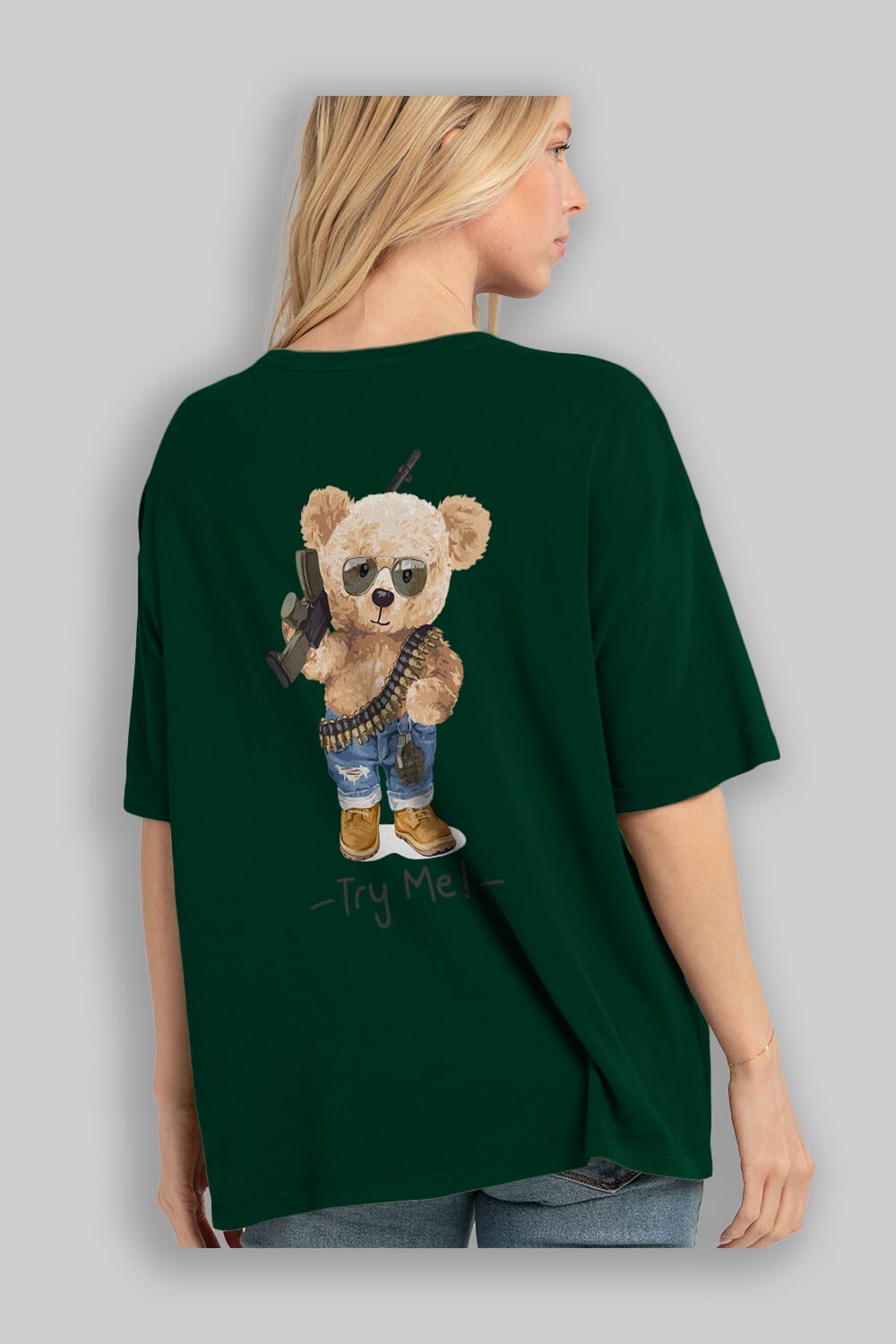 Teddy Bear Try Me Arka Baskılı Oversize t-shirt Erkek Kadın Unisex %100 Pamuk