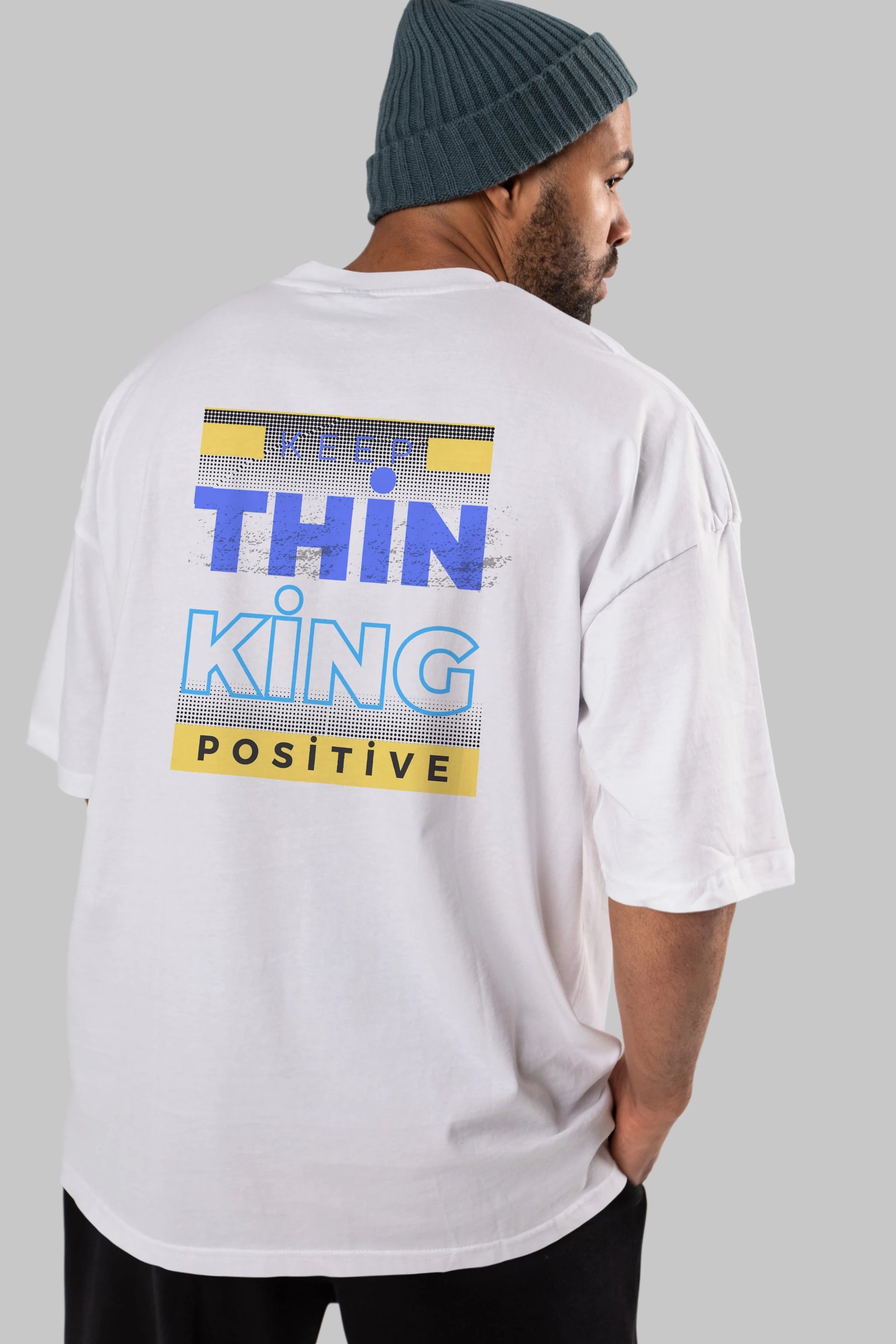 Keep Thinking Positive Yazılı Arka Baskılı Oversize t-shirt Erkek Kadın Unisex