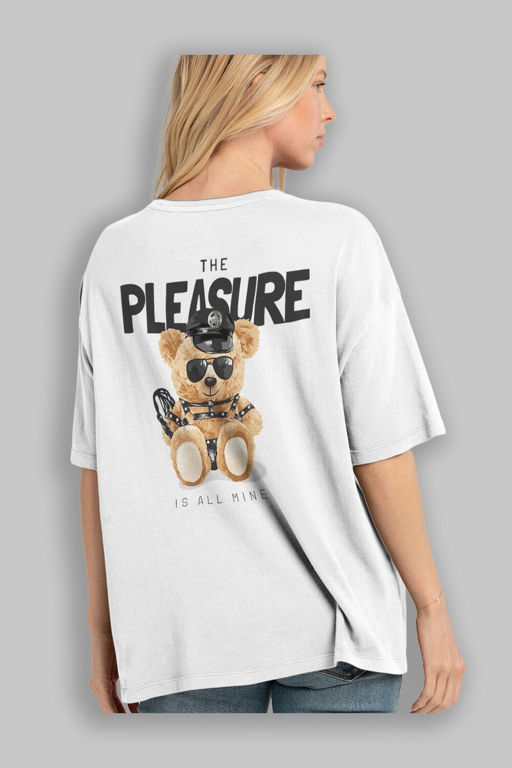 Teddy Bear The Pleasure Arka Baskılı Oversize t-shirt Erkek Kadın Unisex %100 Pamuk