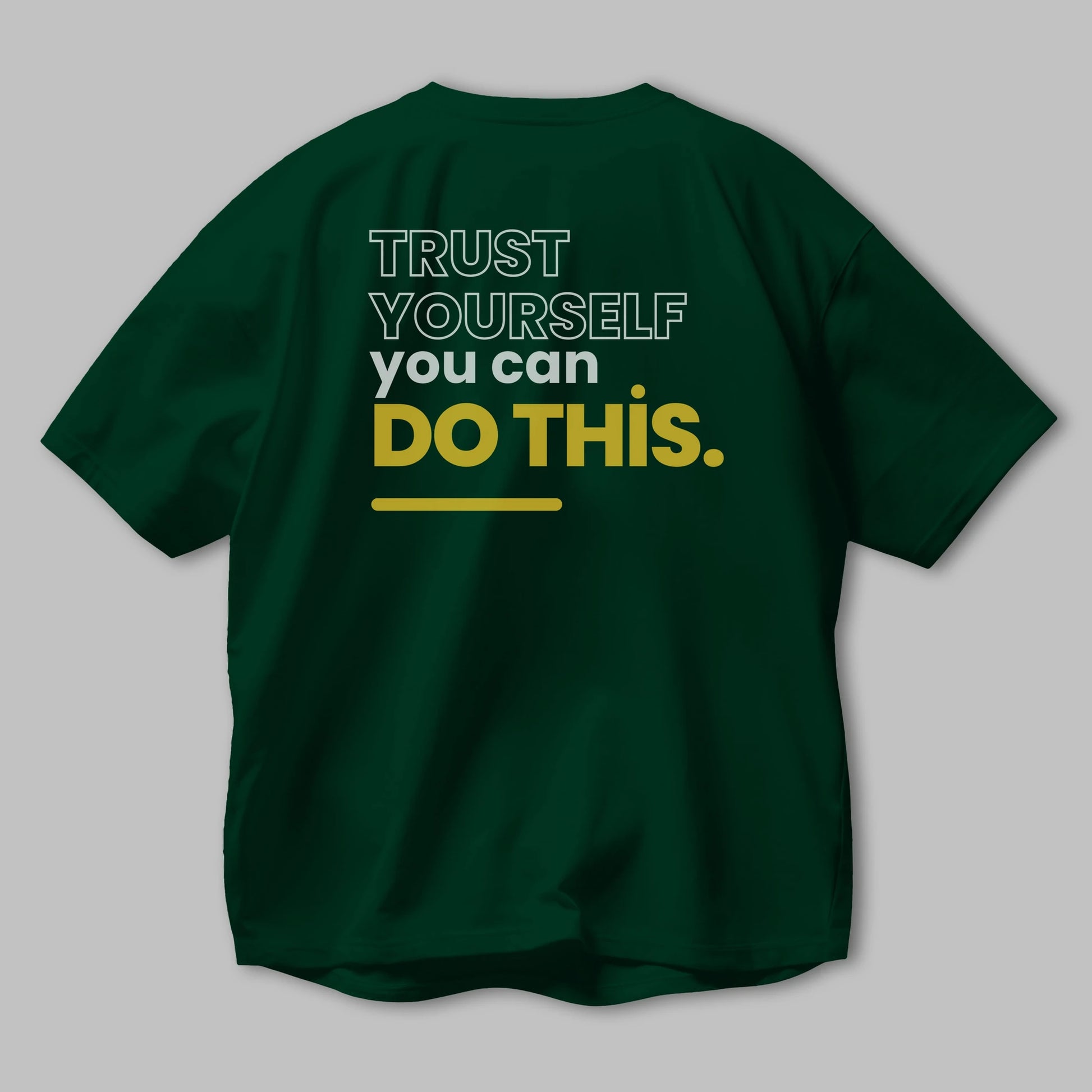 Trust Yourself Yazılı Arka Baskılı Oversize t-shirt Erkek Kadın Unisex