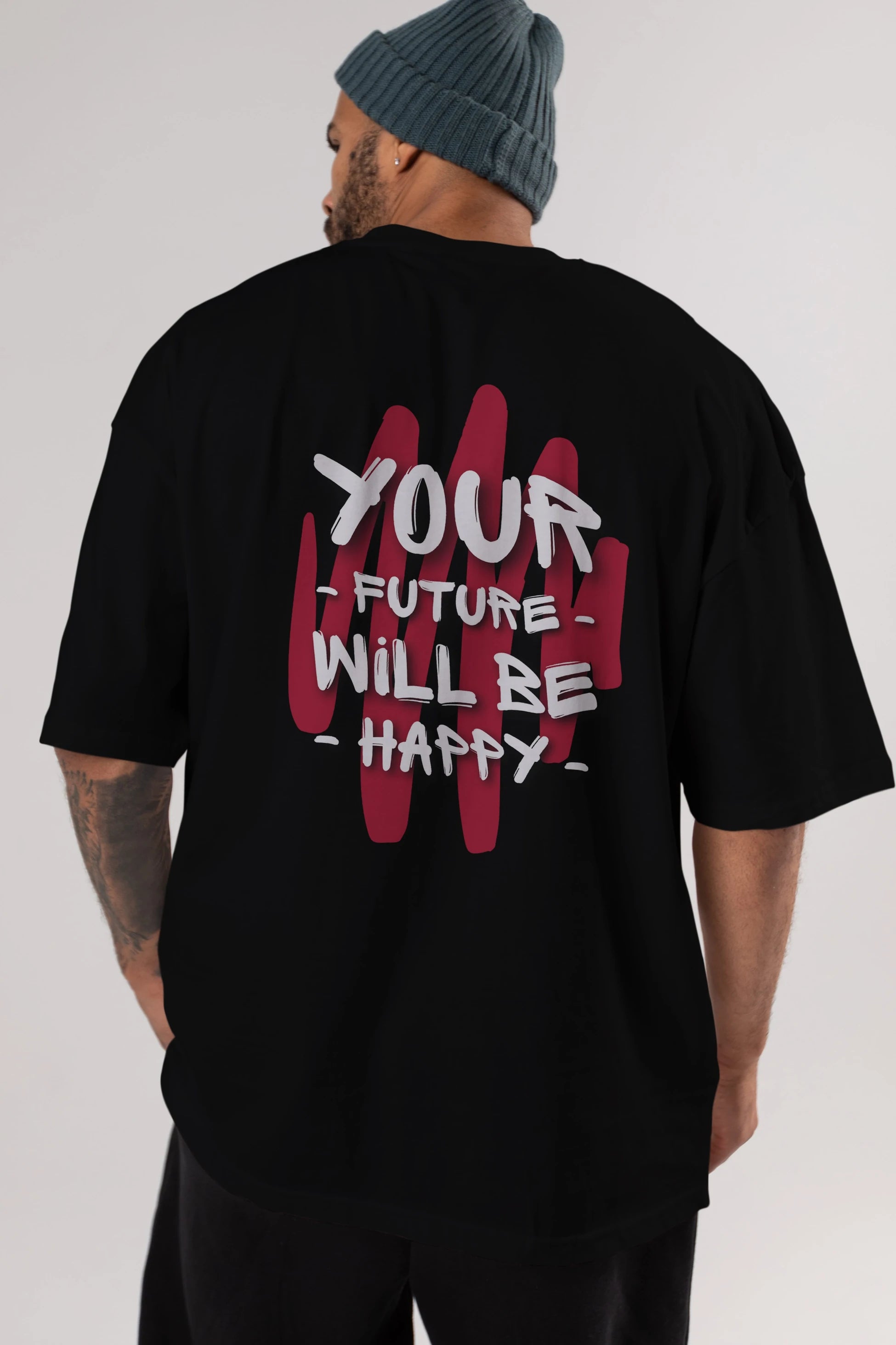 Your Future Will be Happy Yazılı Arka Baskılı Oversize t-shirt Erkek Kadın Unisex