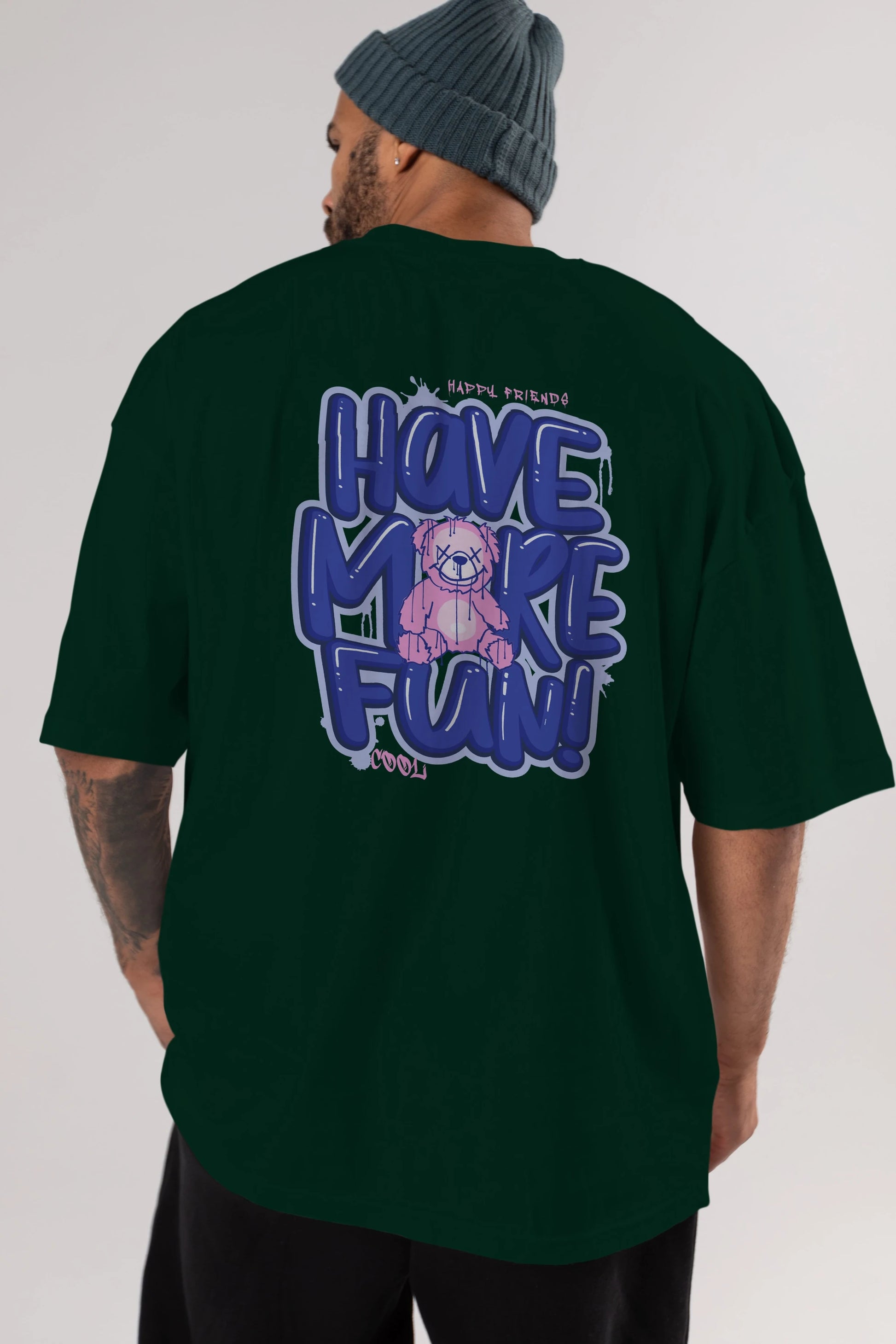 Have More Fun Bear Arka Baskılı Oversize t-shirt Erkek Kadın Unisex
